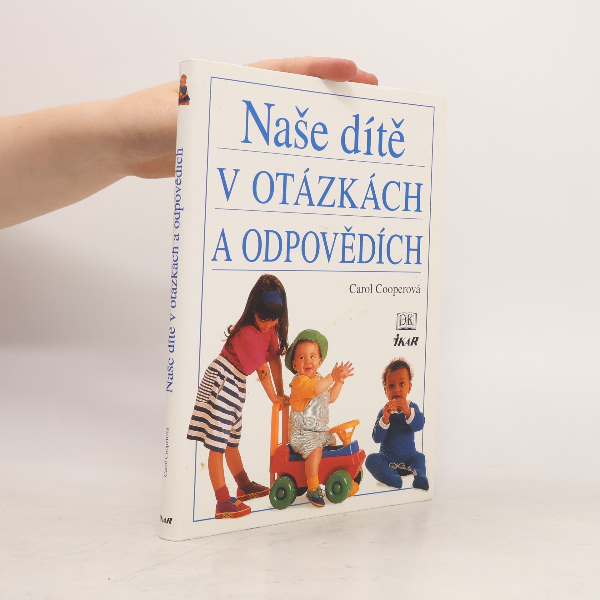 Carol Cooper Naše dítě v otázkách a odpovědích