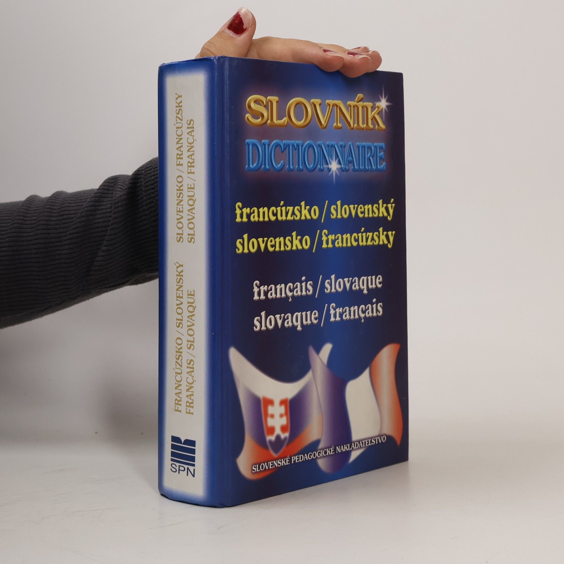 Irena Liščáková Slovník francúzsko/slovenský, slovensko/francúzský. Dictionnaire français/slovaque, slovaque/français