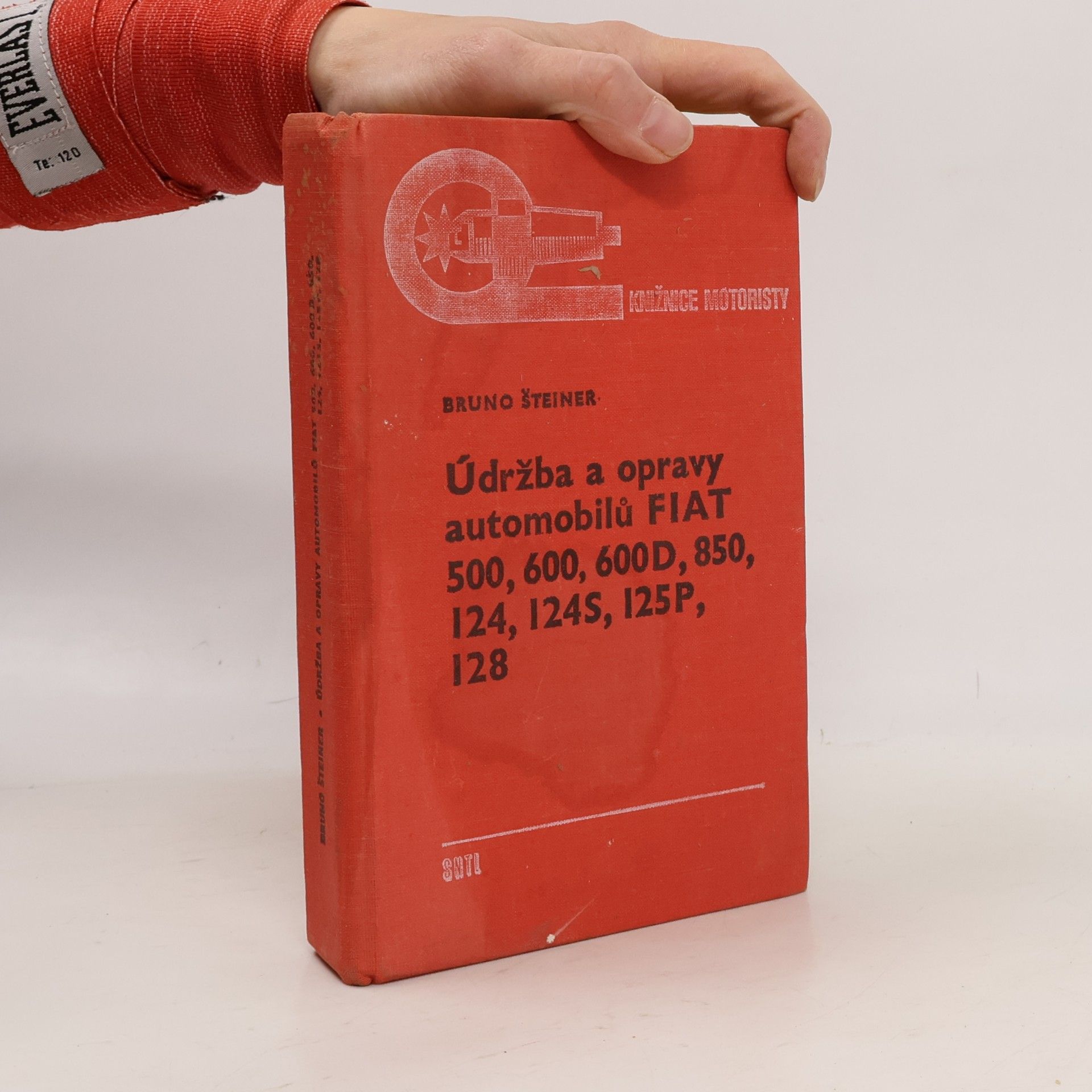 Bruno Šteiner Údržba a opravy automobilů FIAT 500, 600, 600D, 850, 124, 1245, 125P, 128