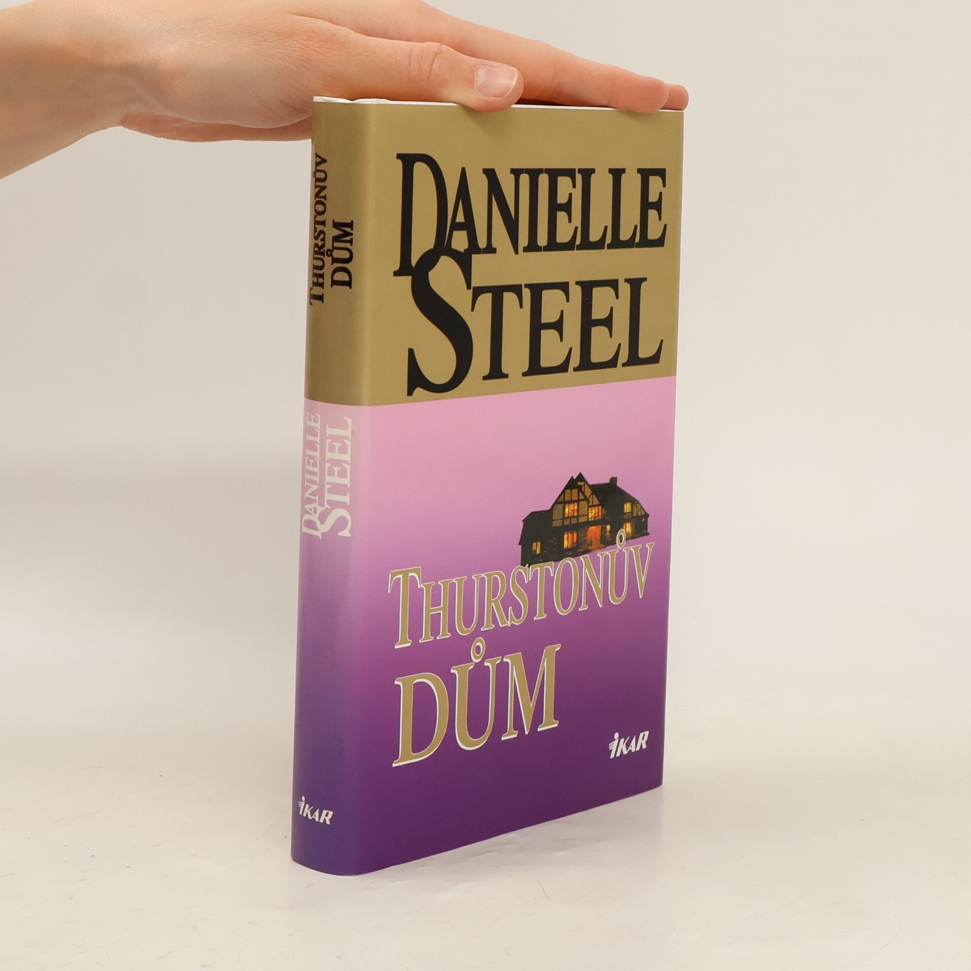 Danielle Steel Thurstonův dům