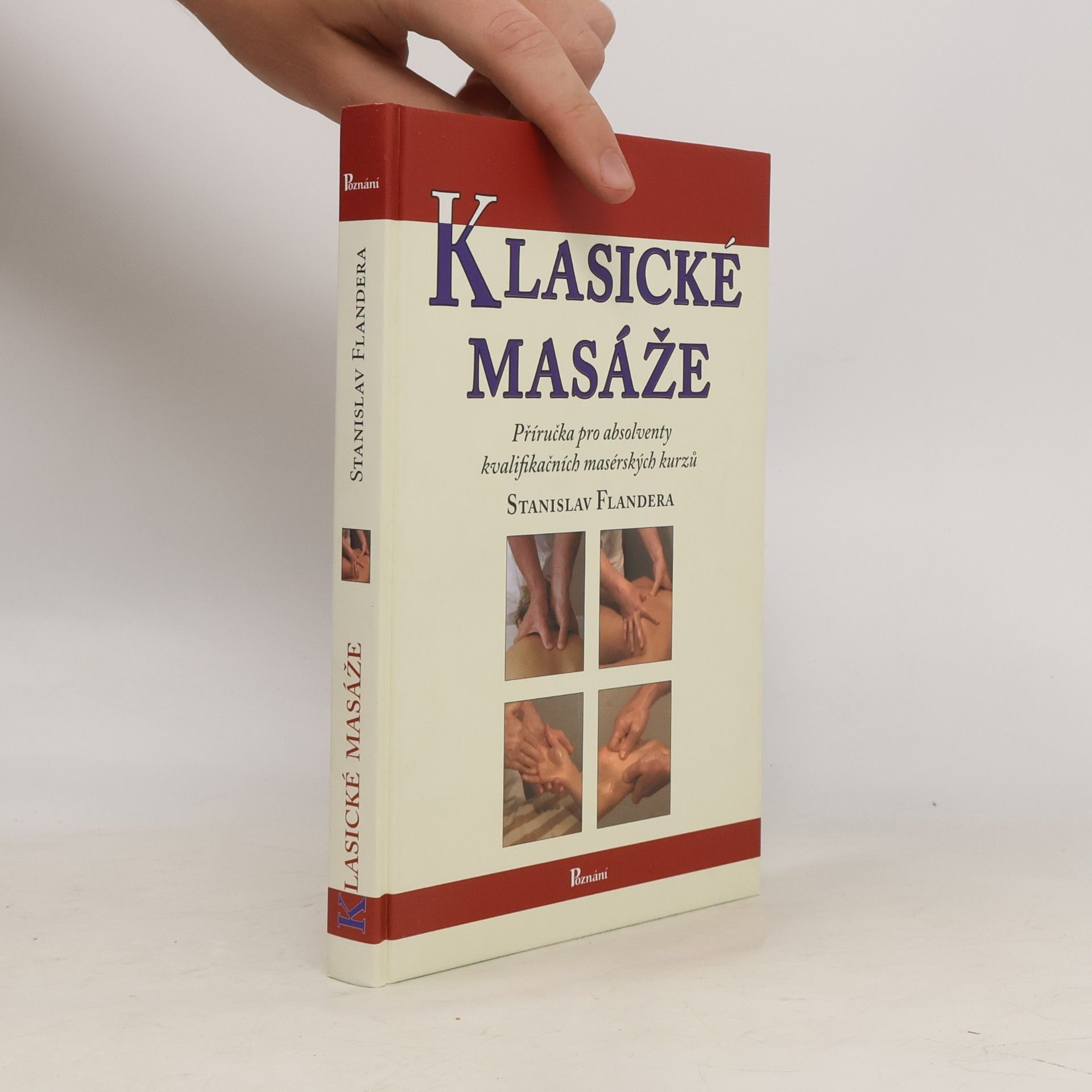 Stanislav Flandera Klasické masáže : [příručka pro absolventy kvalifikačních masérských kurzů]