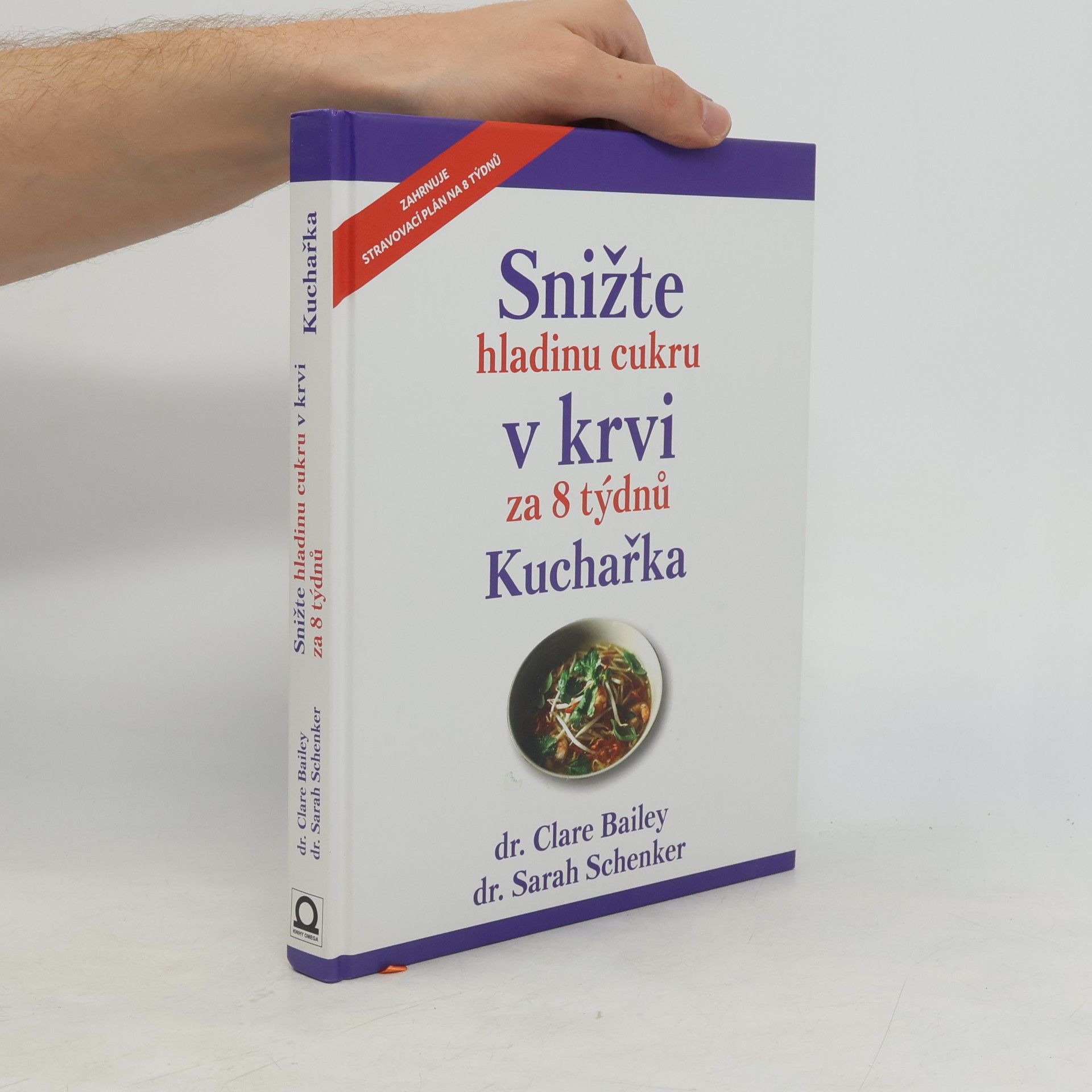 Clare Bailey Snižte hladinu cukru v krvi za 8 týdnů : kuchařka