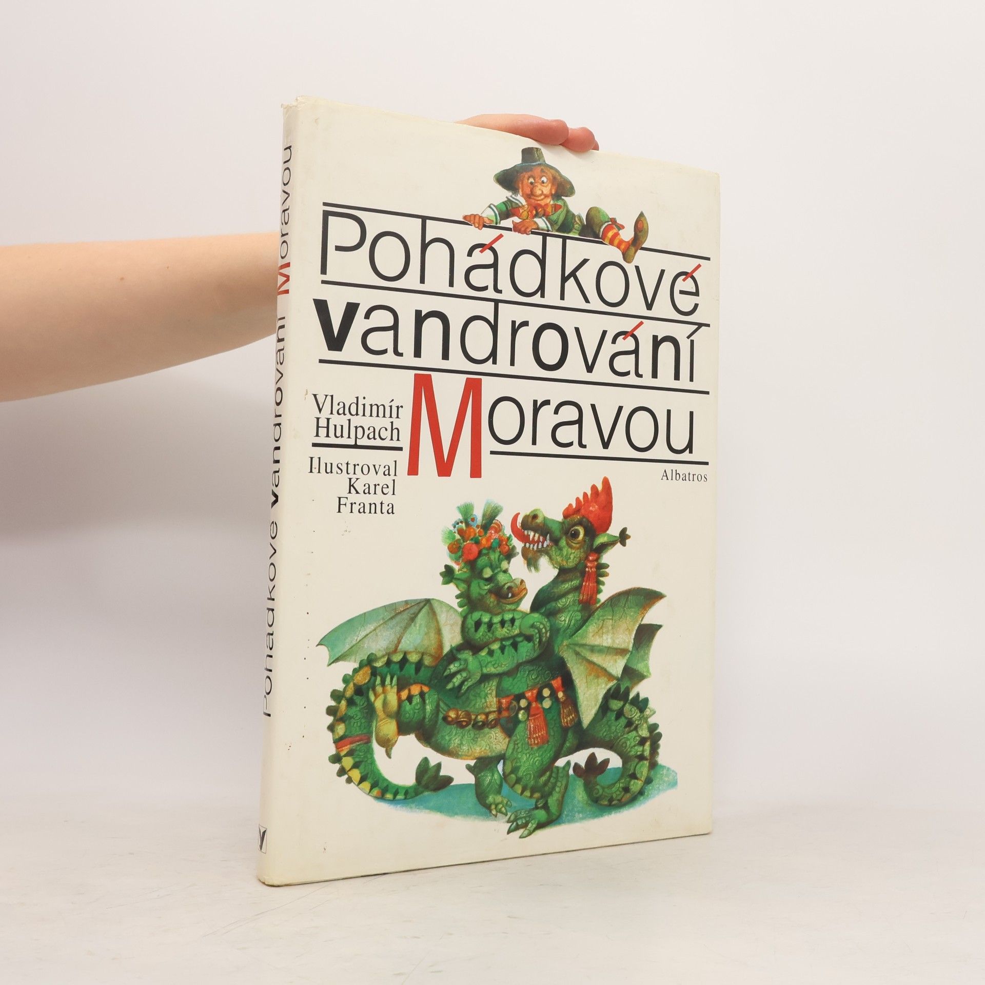 Vladimír Hulpach Pohádkové vandrování Moravou