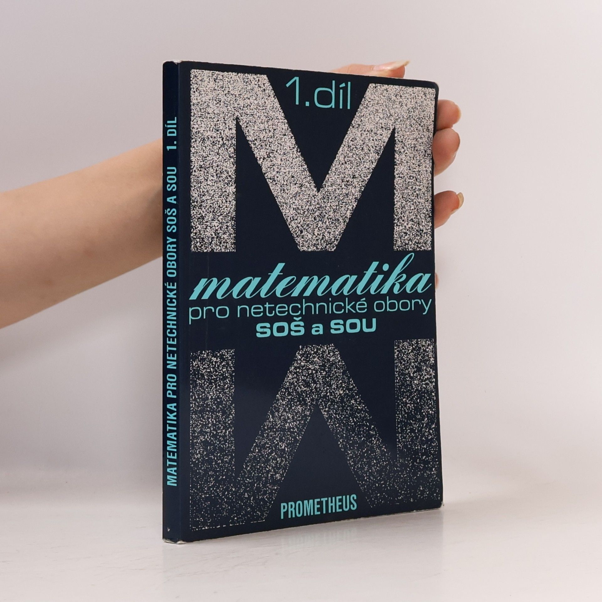 Matematika pro netechnické obory SOŠ a SOU. 1. díl