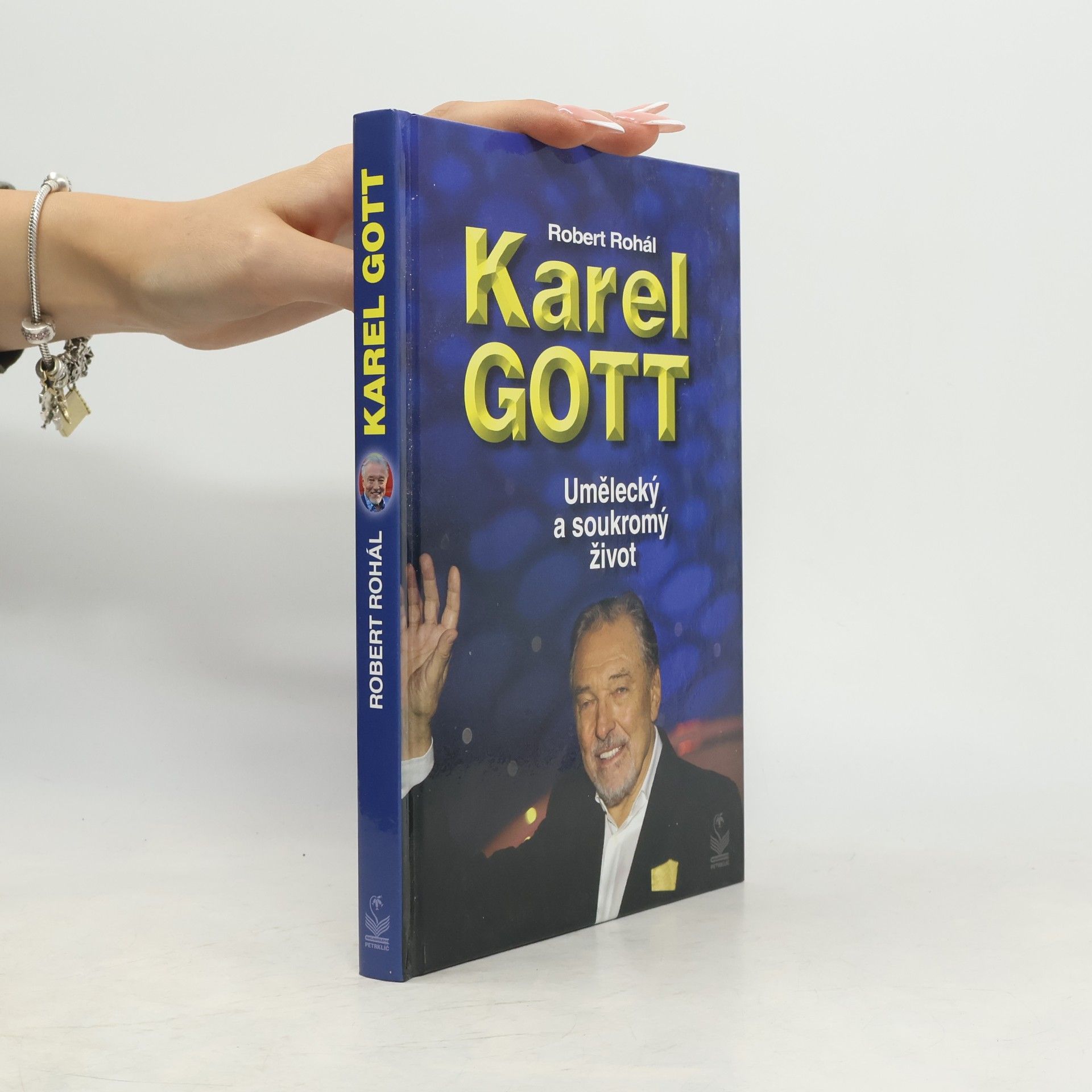 Robert Rohál Karel Gott. Umělecký a soukromý život
