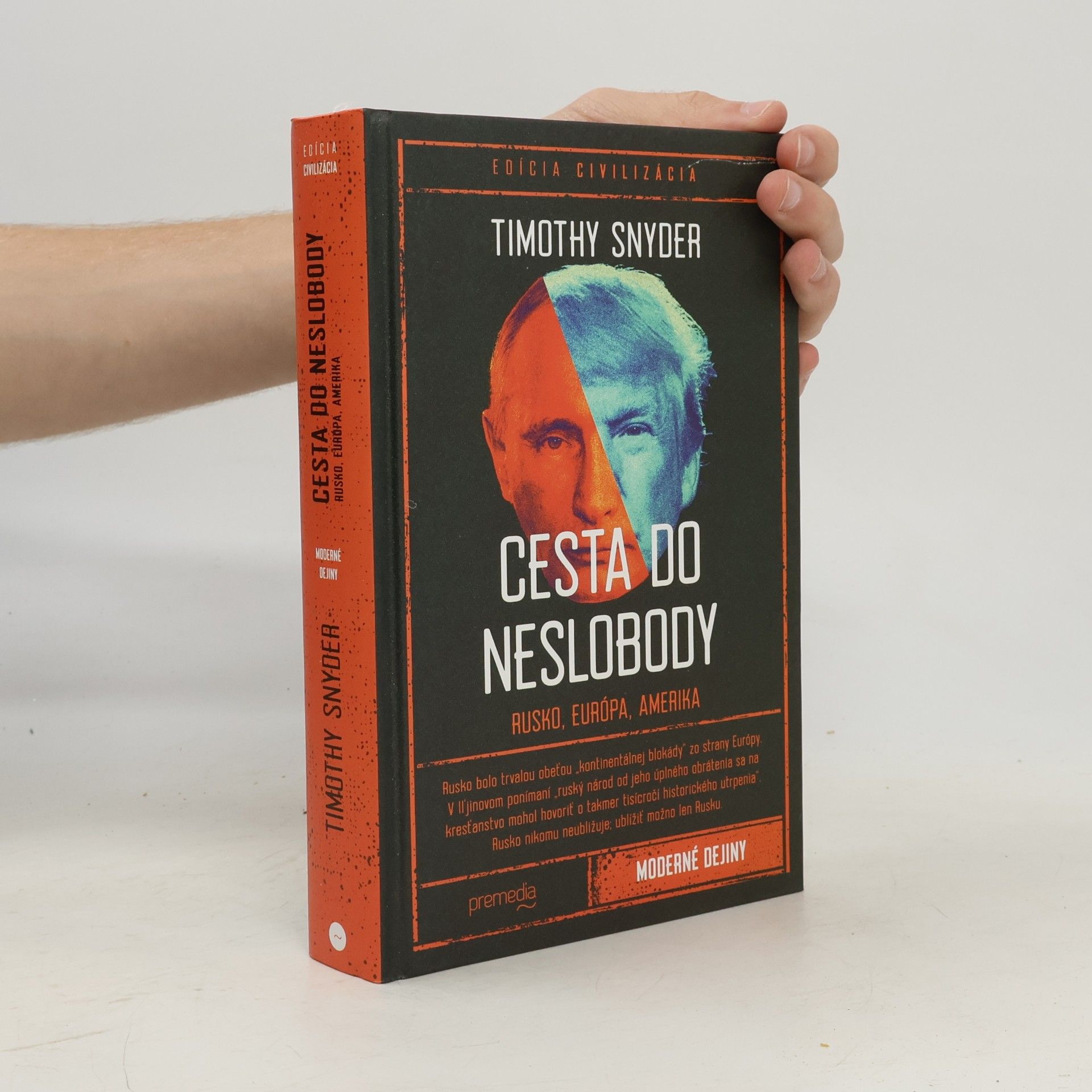 Timothy Snyder Cesta do neslobody: Rusko, Európa, Amerika