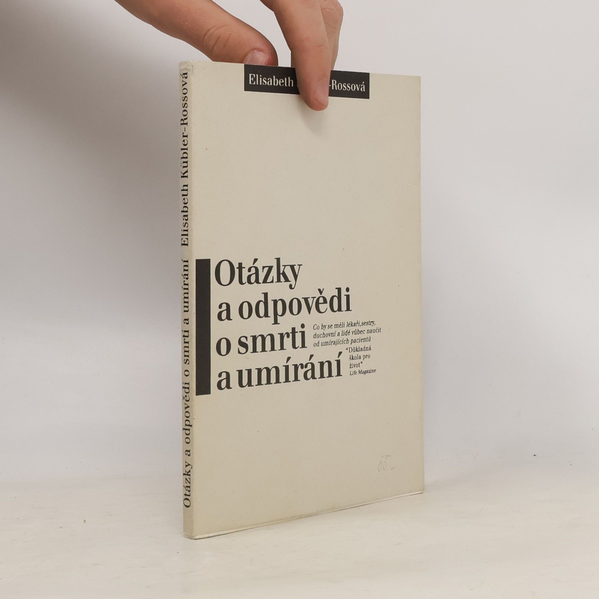 Elisabeth Kübler-Rossová Otázky a odpovědi o smrti a umírání
