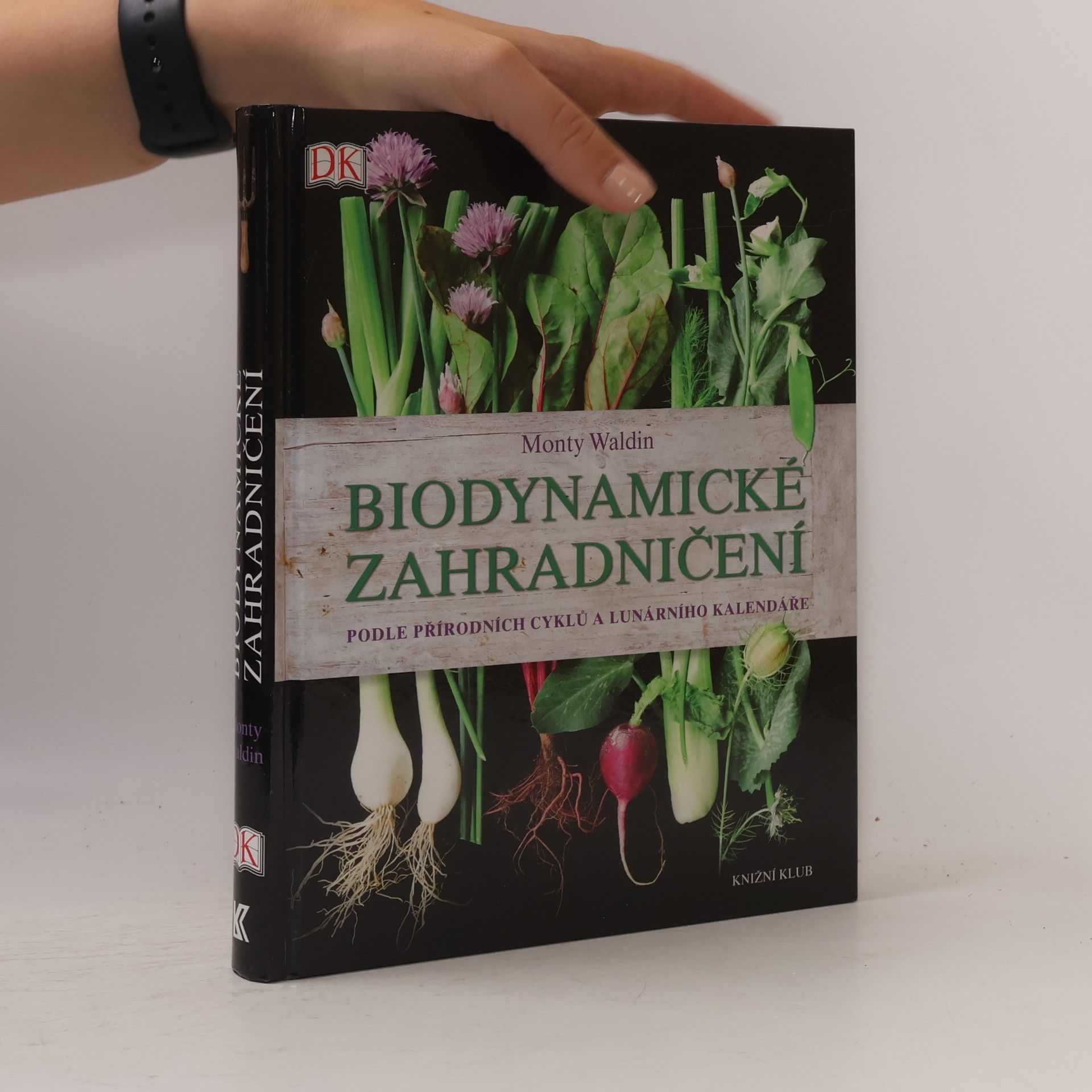 Monty Waldin Biodynamické zahradničení