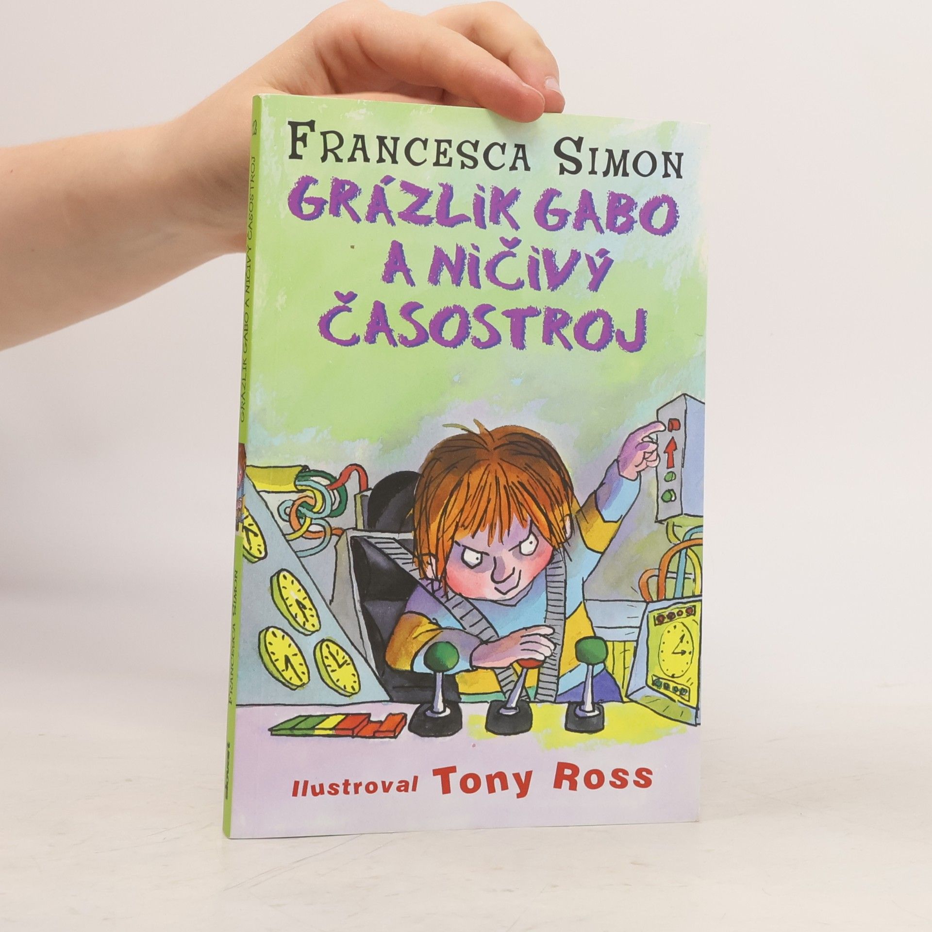 Francesca Simon Grázlik Gabo a ničivý časostroj