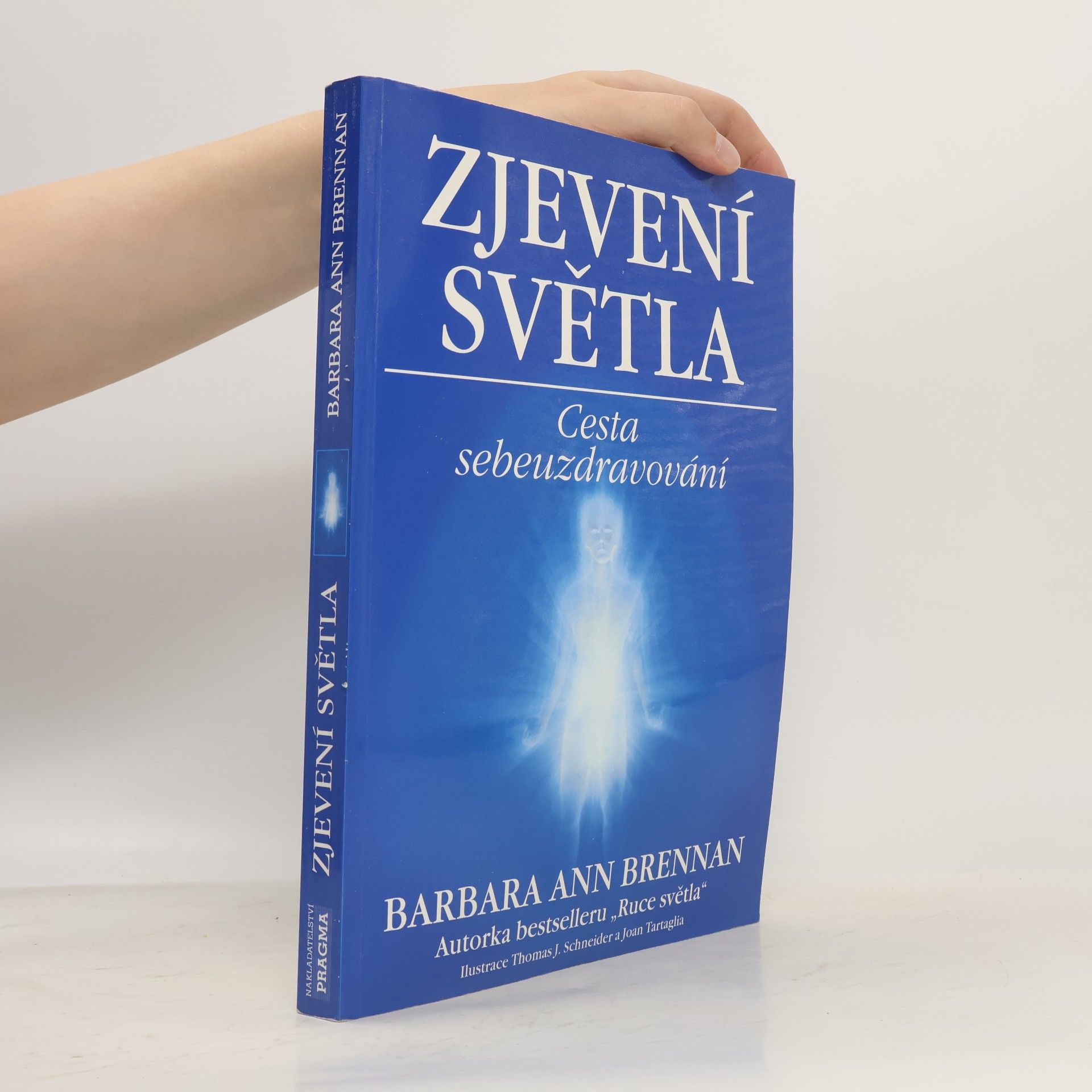 Barbara Ann Brennan Zjevení světla: Cesta sebeuzdravování
