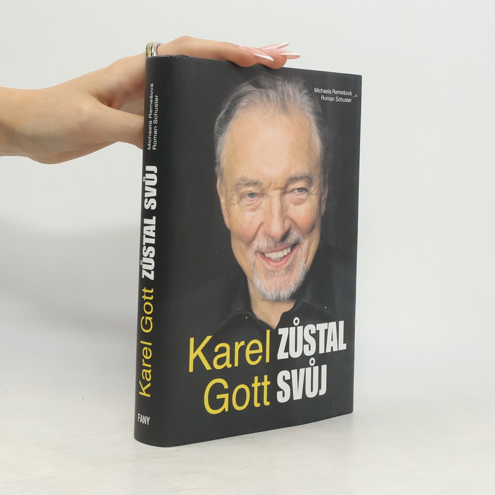 Roman Schuster Karel Gott. Zůstal svůj