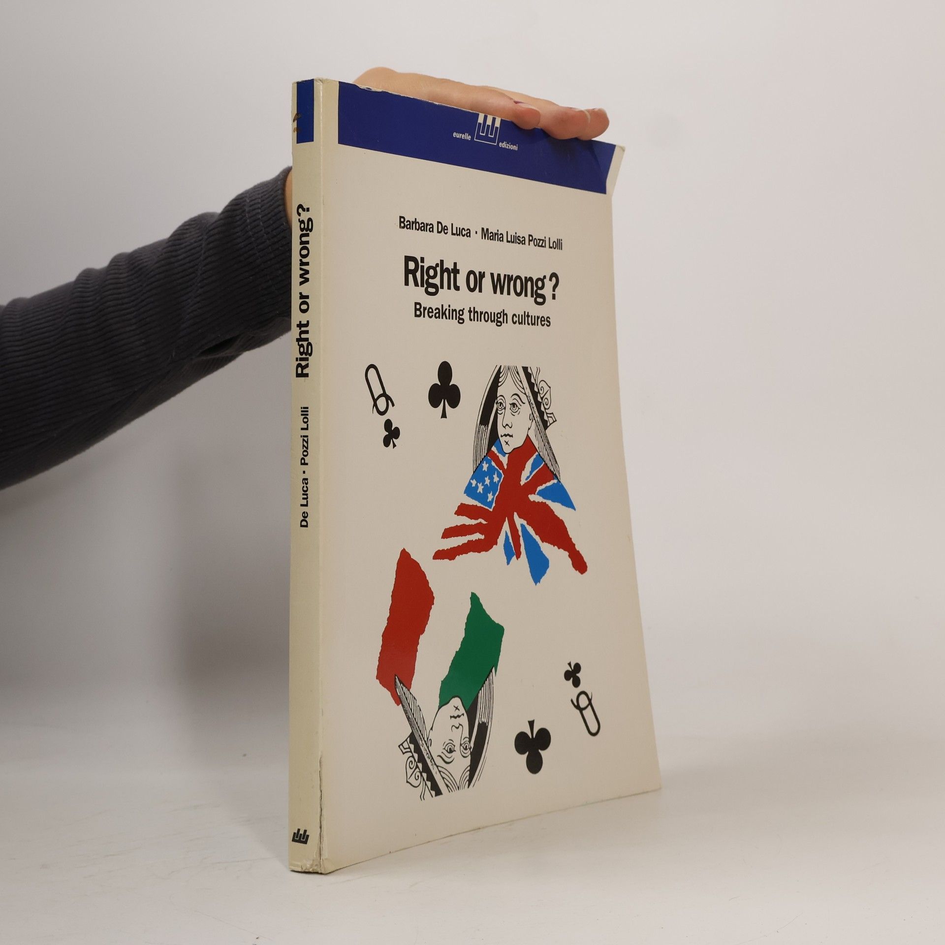 Maria Luisa Pozzi Lolli Right or Wrong? Breaking Through Cultures. Per Le Scuole Superiori