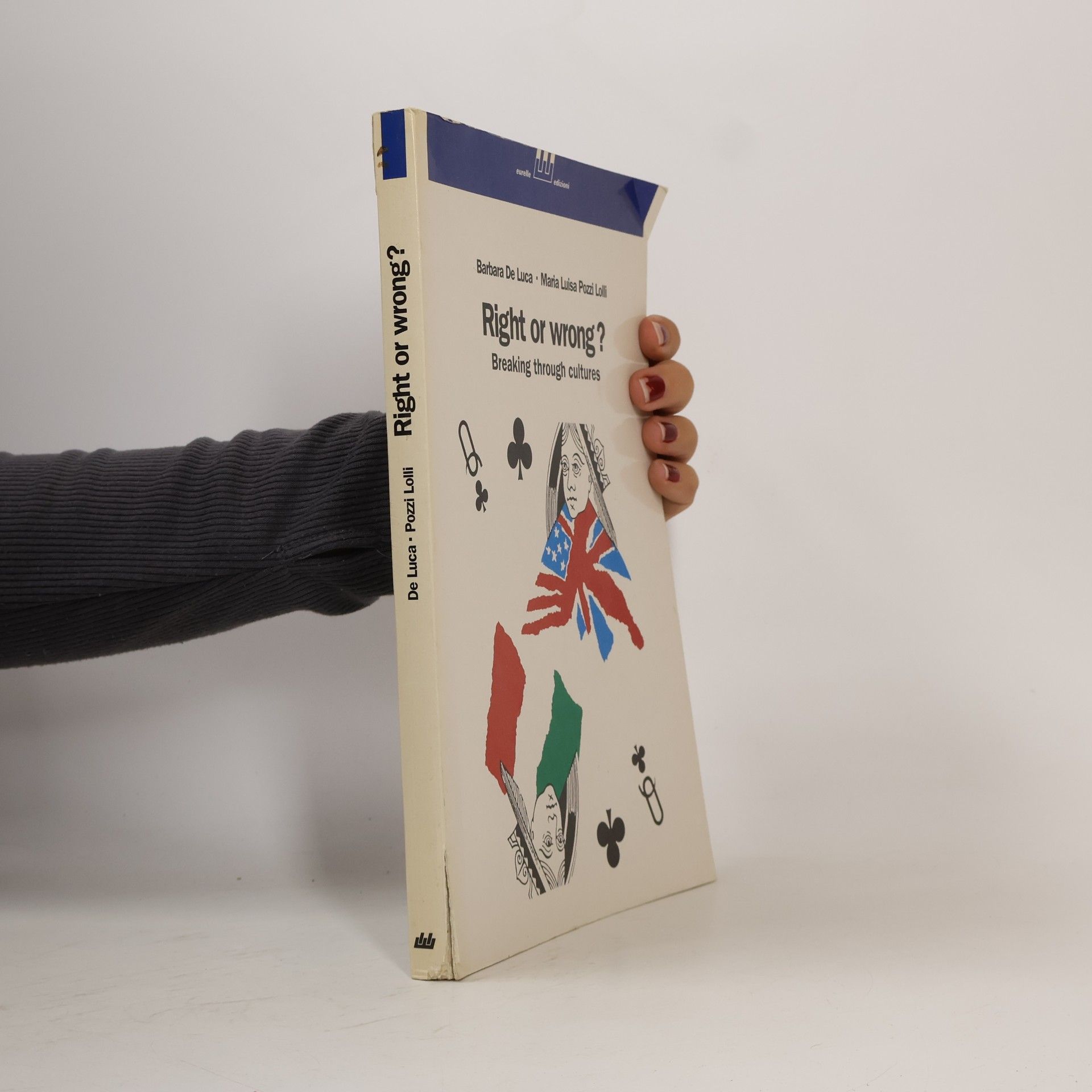 Barbara De Luca Cauzzo Right or Wrong? Breaking Through Cultures. Per Le Scuole Superiori