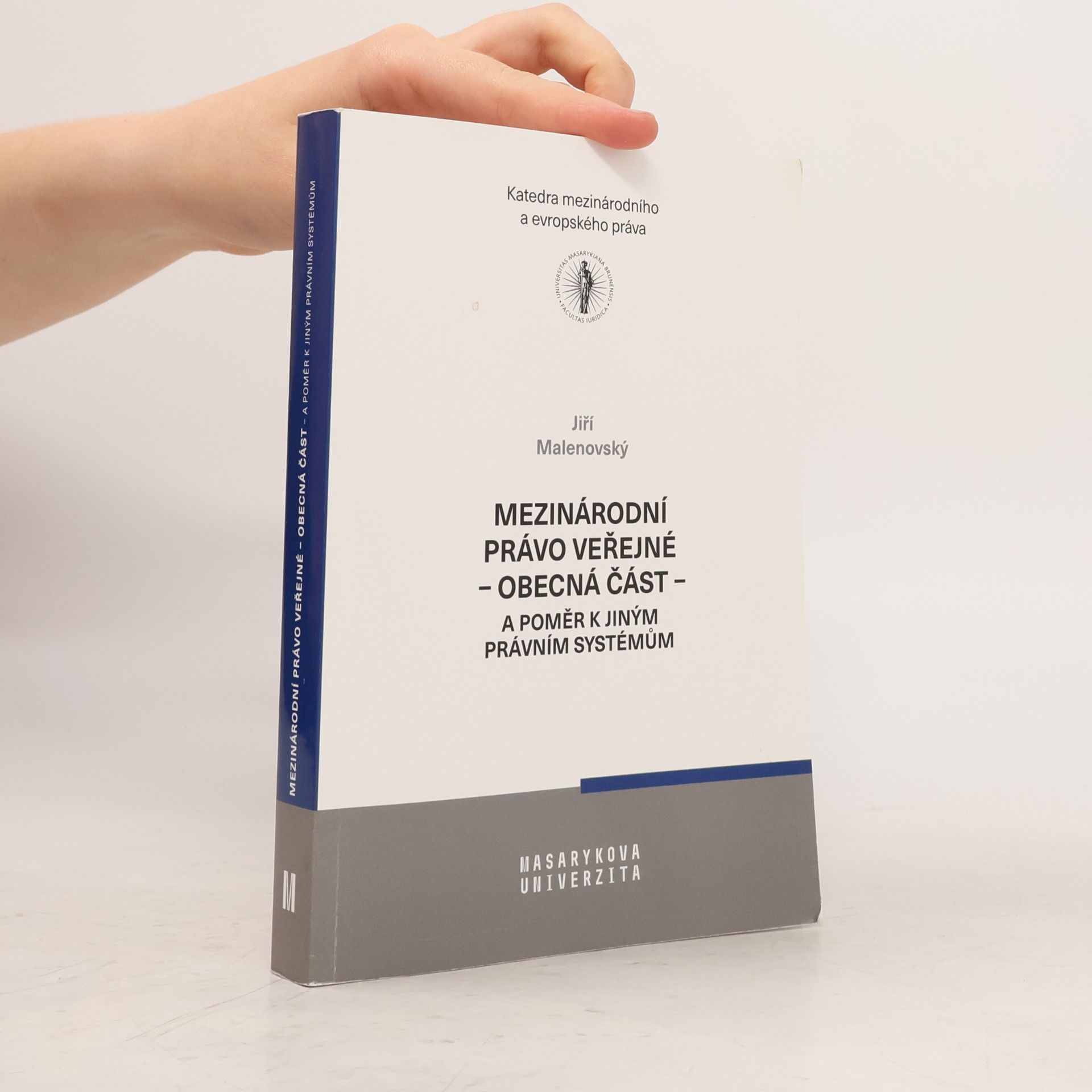 Jiří Malenovský Mezinárodní právo veřejné: Obecná část a poměr k jiným právním systémům