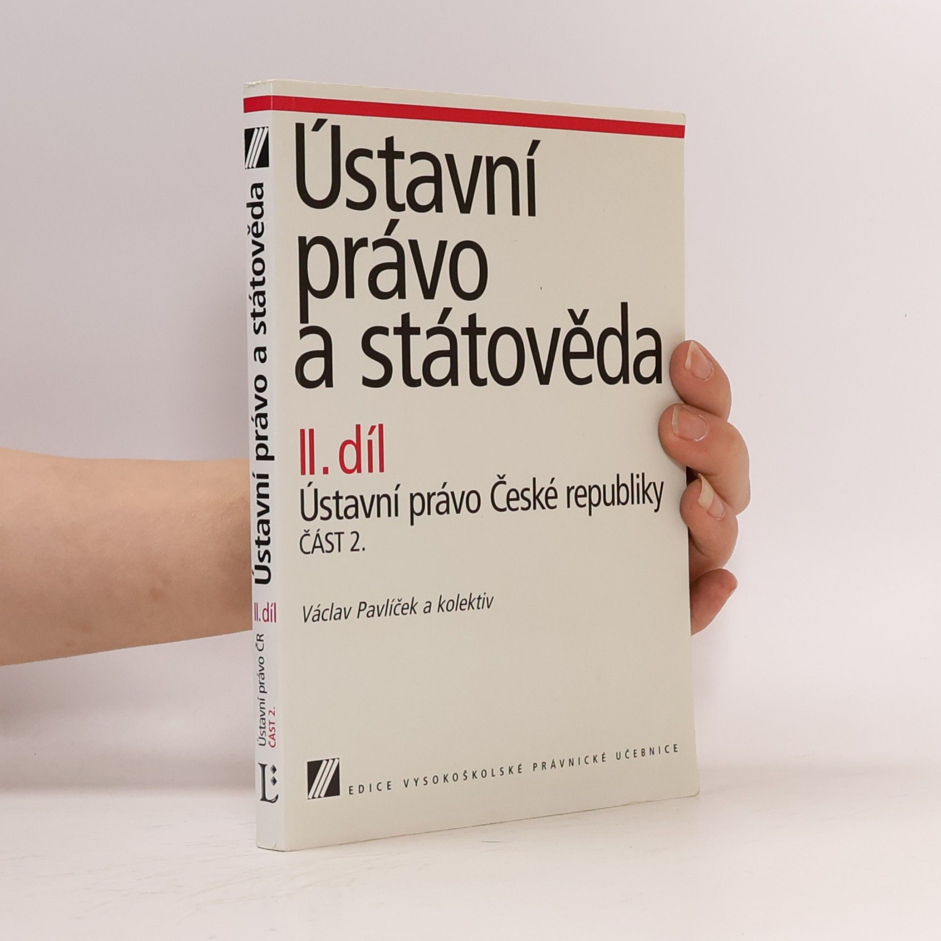 Václav Pavlíček Ústavní právo a státověda. II. díl, Ústavní právo České republiky, Část 2.
