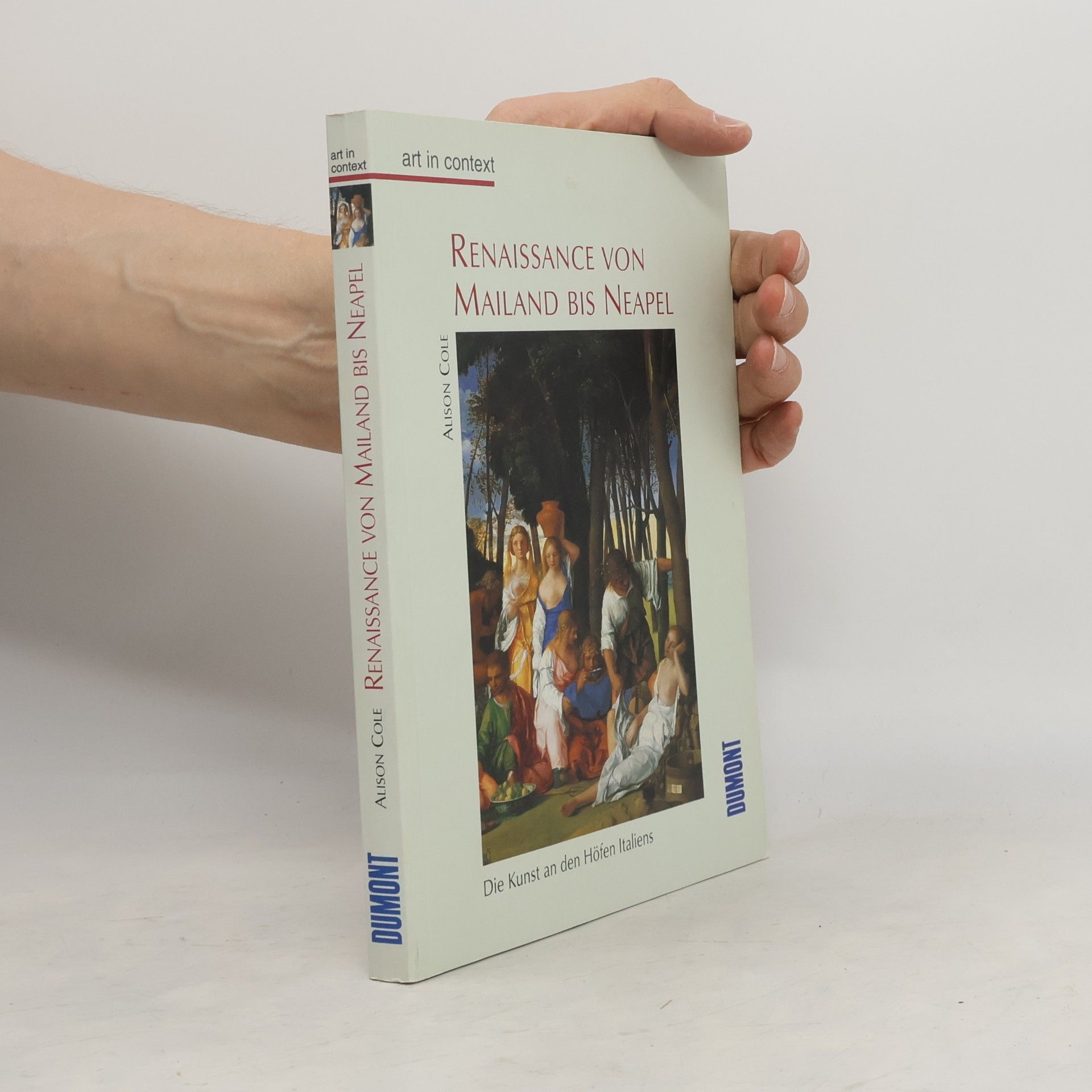Alison Cole Renaissance von Mailand bis Neapel