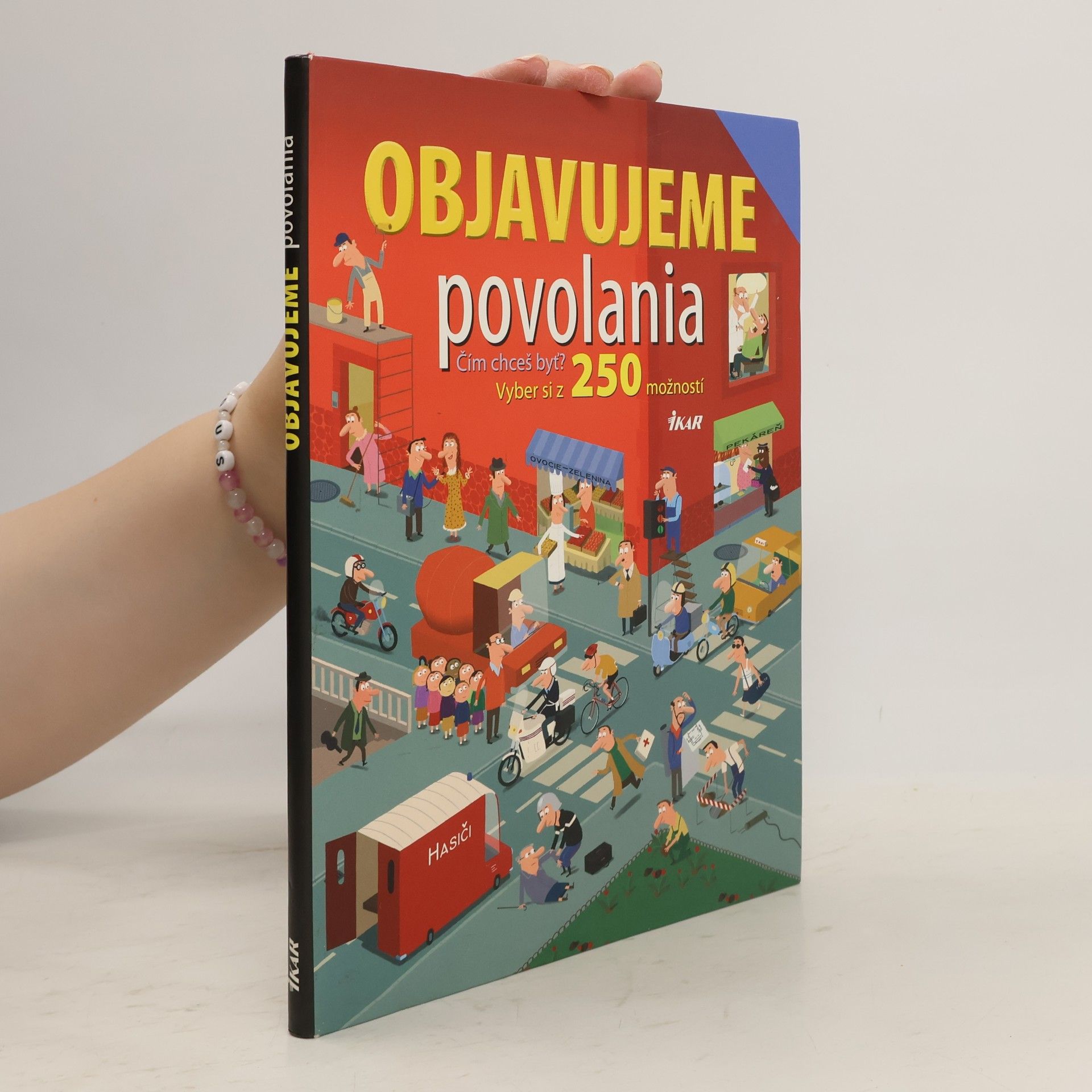 Autorenkollektiv Objavujeme povolania: 250 povolaní pre tvoju budúcnosť