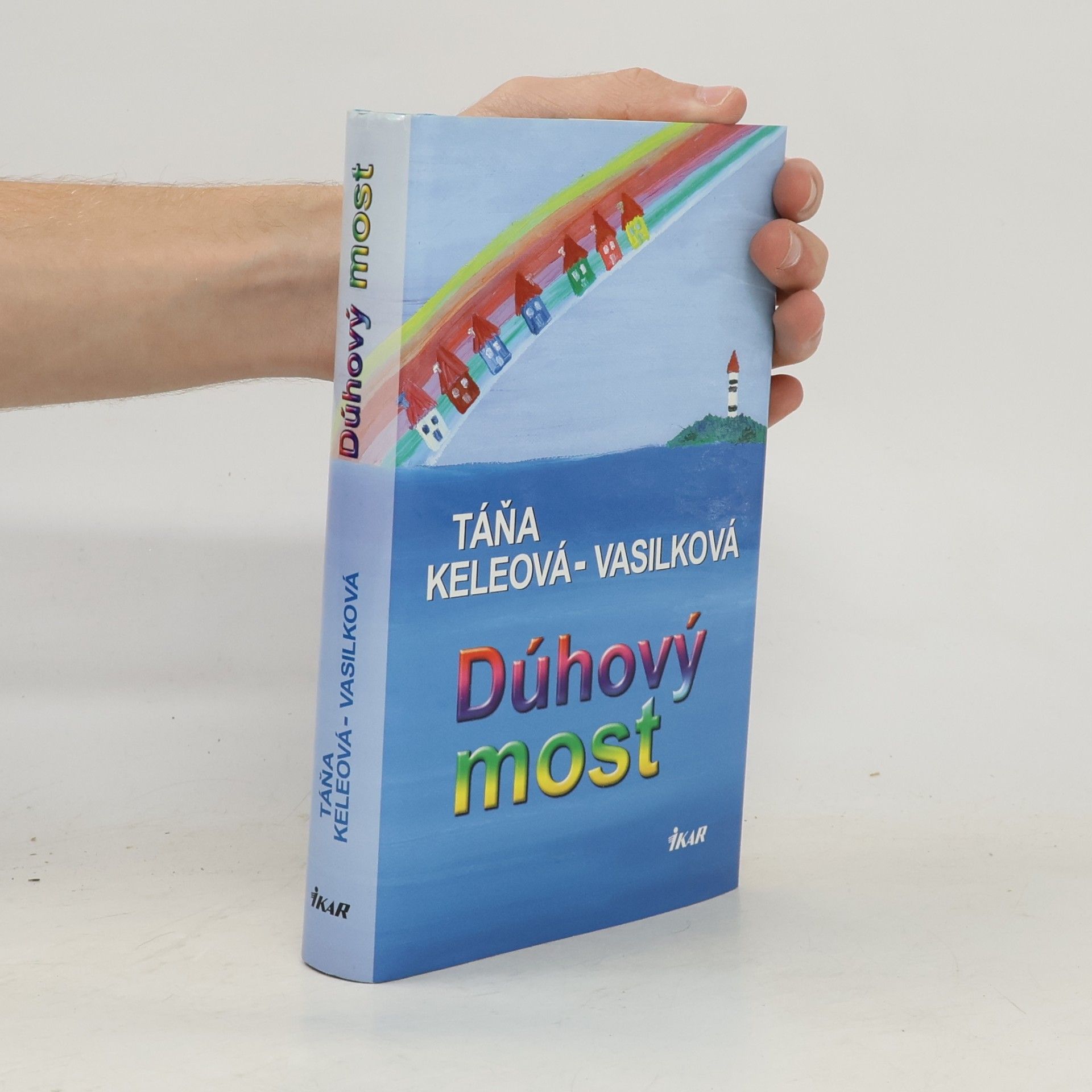 Táňa Keleová Vasilková Dúhový most