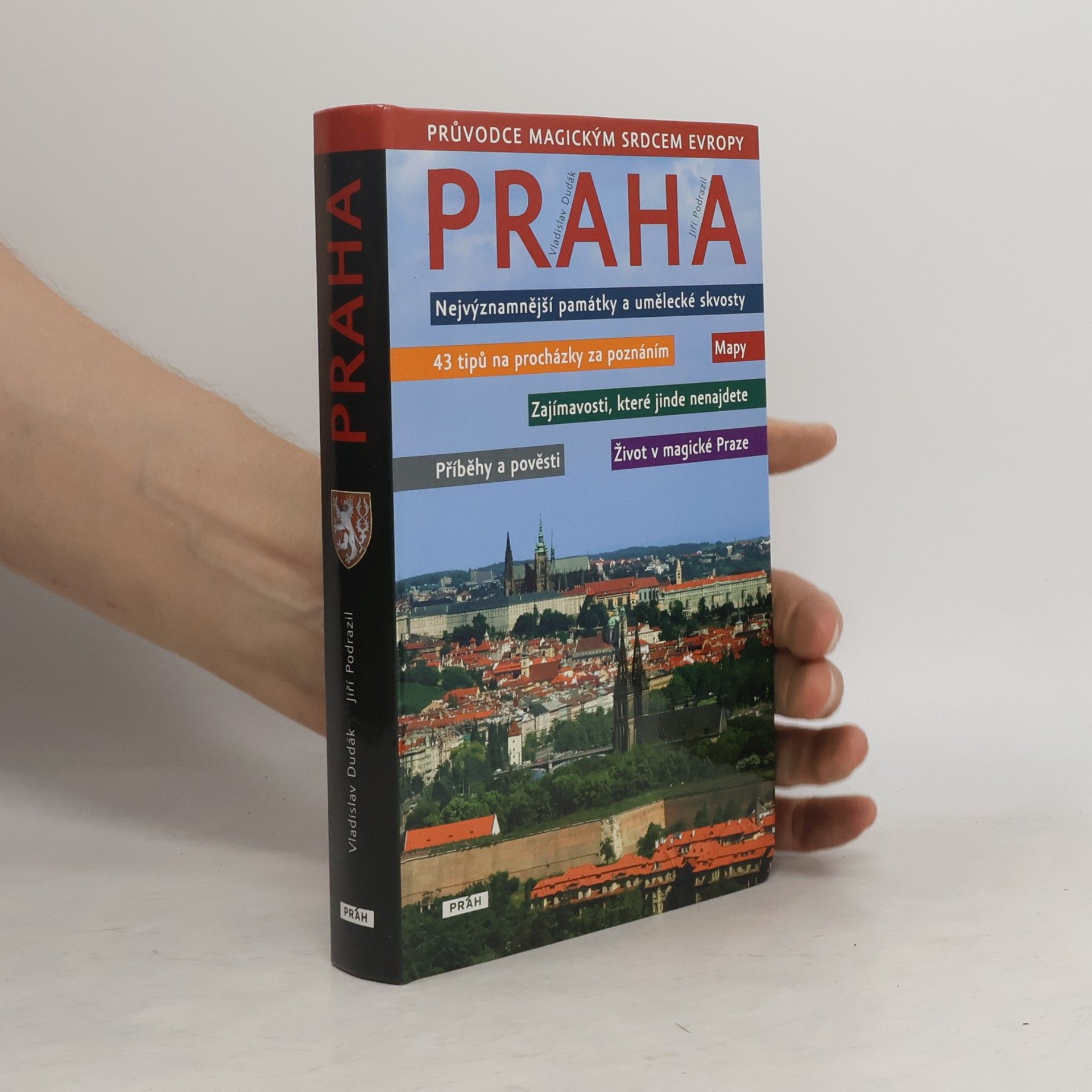 Jiří Podrazil Praha: Průvodce magickým srdcem Evropy