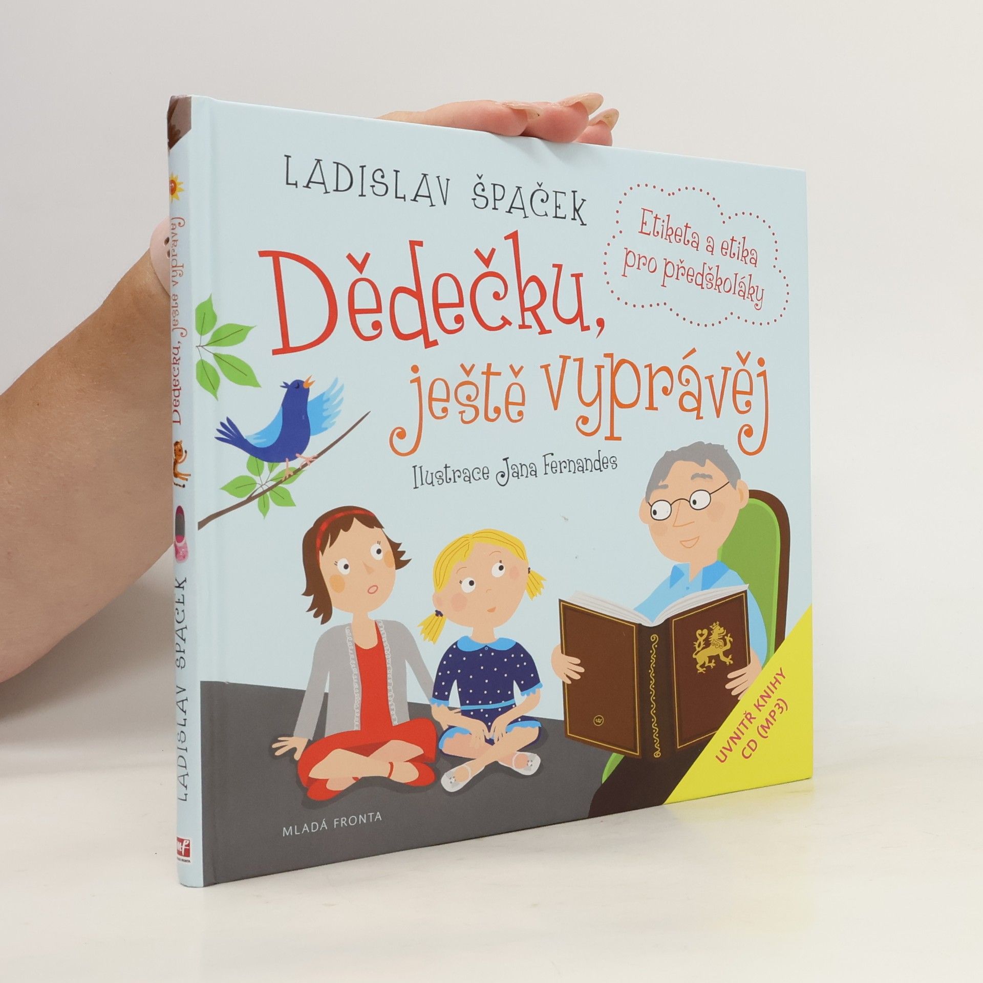 Ladislav Špaček Dědečku, ještě vyprávěj: Etiketa a etika pro předškoláky