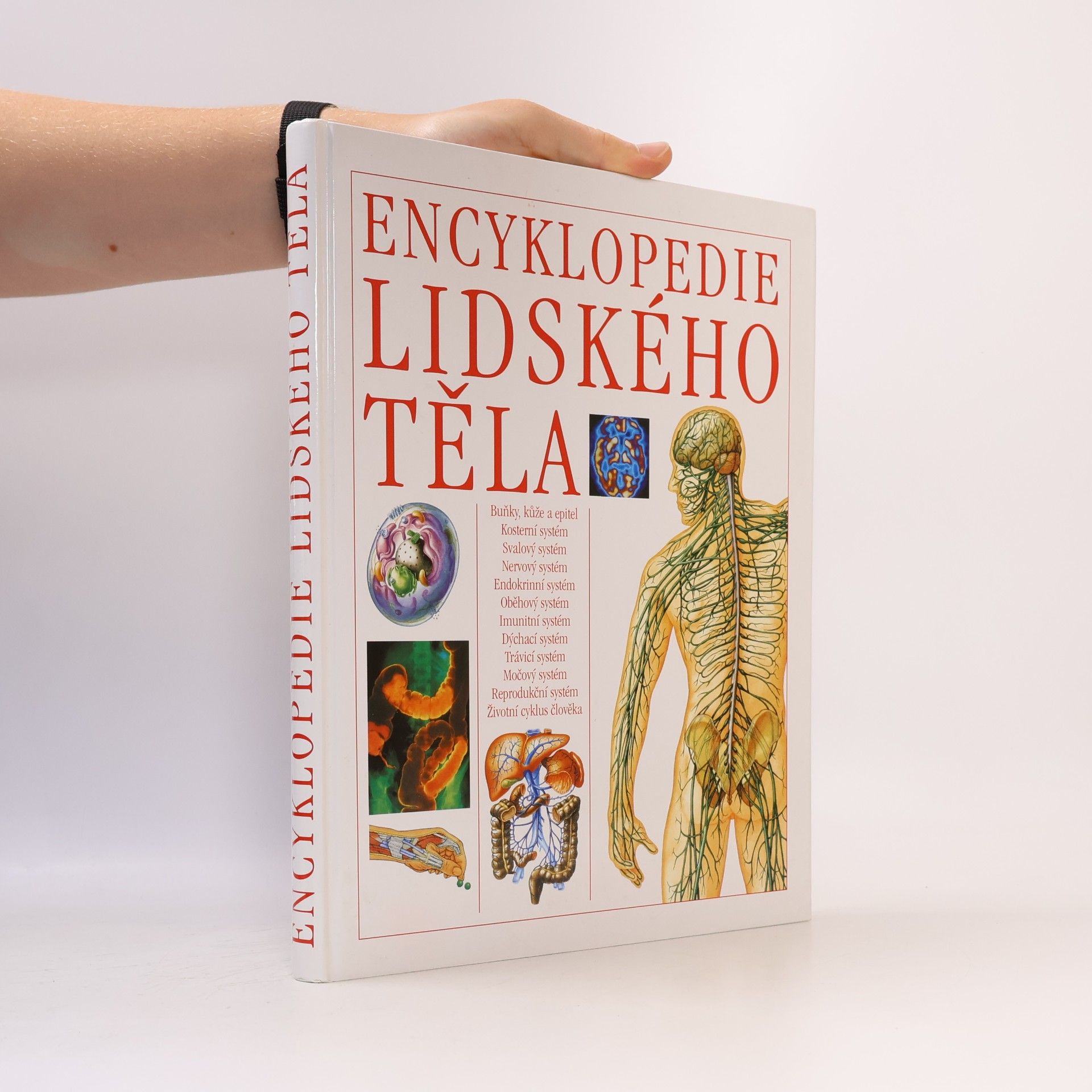 Tony Smith Encyklopedie lidského těla: Ilustrovaný průvodce jeho stavbou, funkcí a některými poruchami
