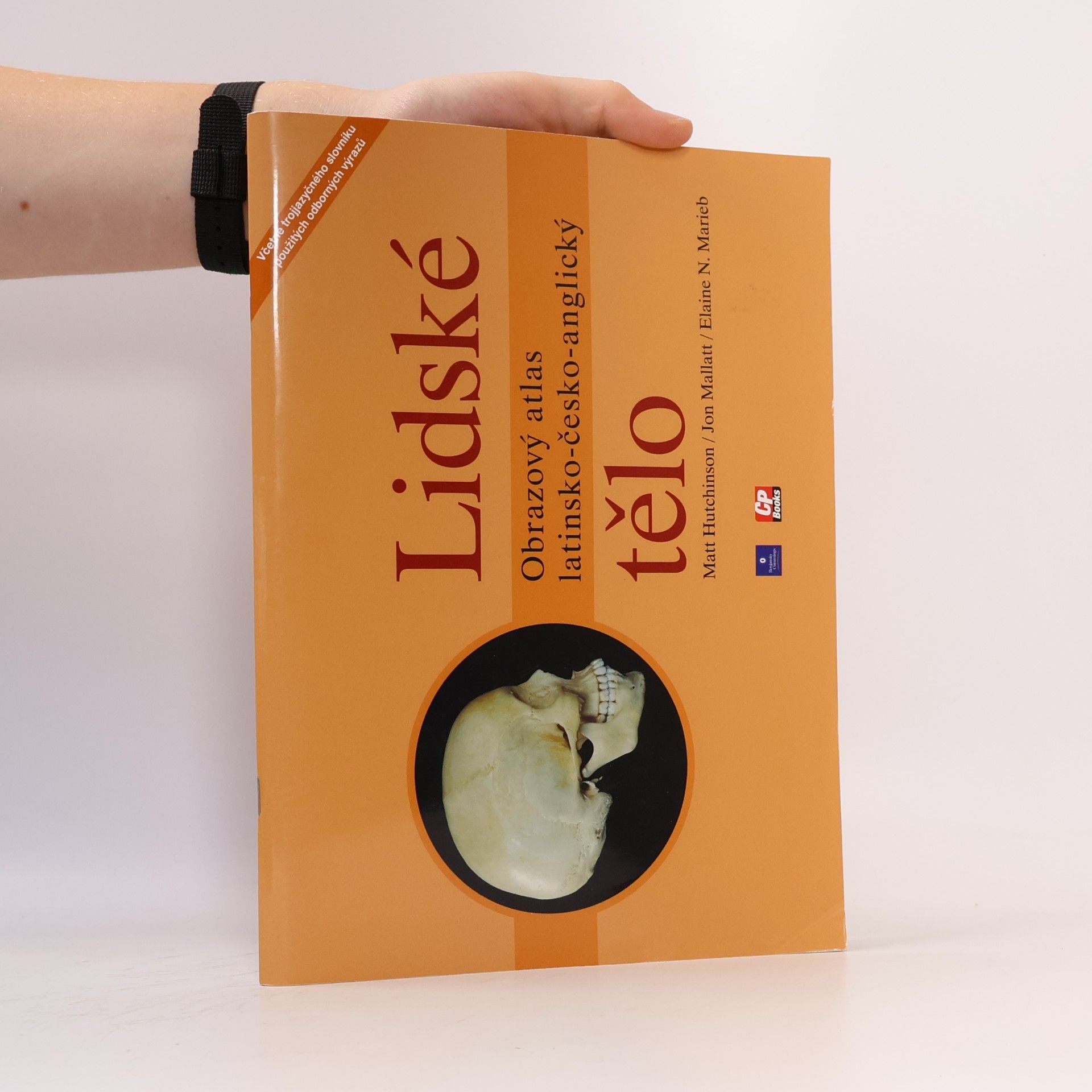 Tom Hutchinson Lidské tělo : obrazový atlas latinsko-česko-anglický