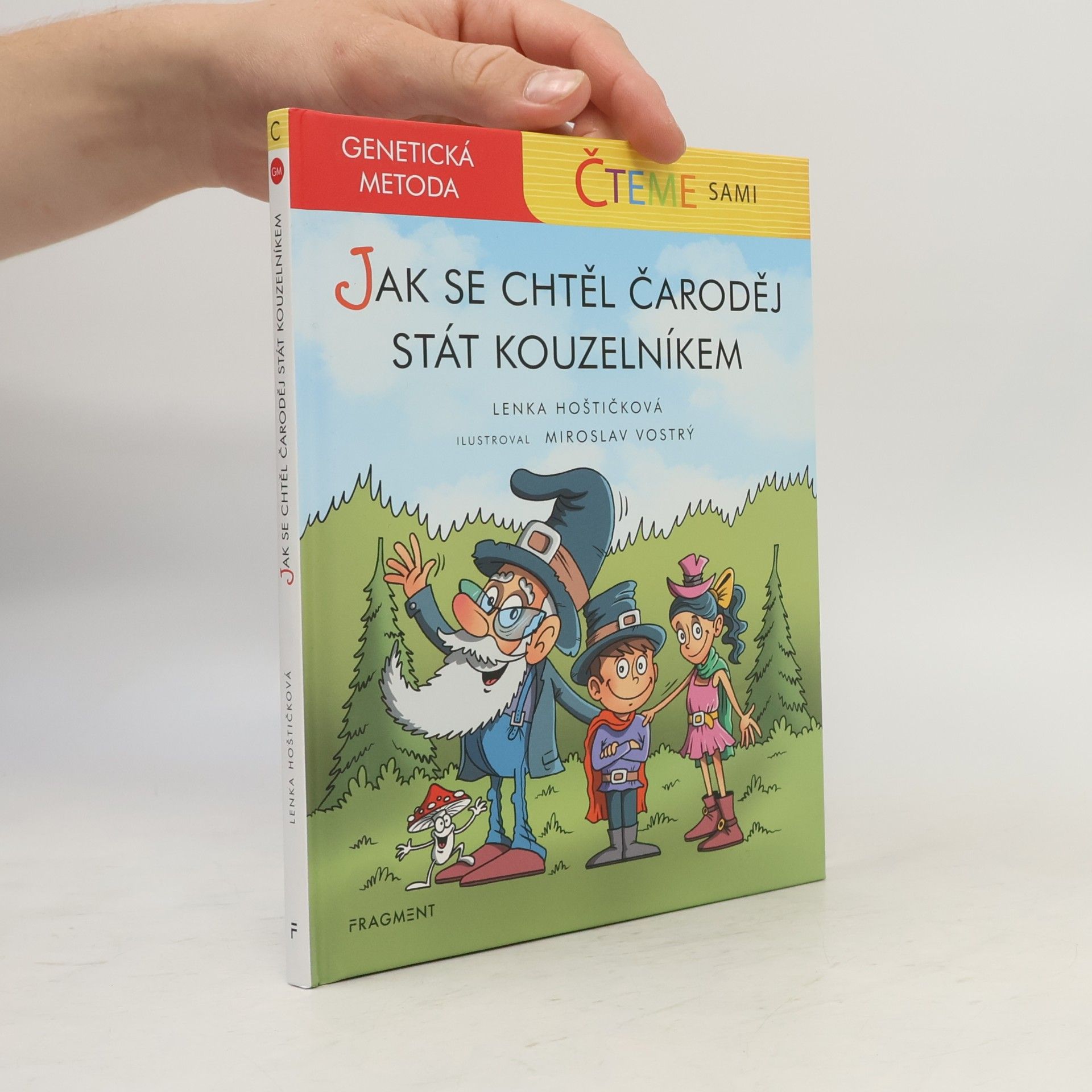 Lenka Hoštičková Jak se chtěl čaroděj stát kouzelníkem