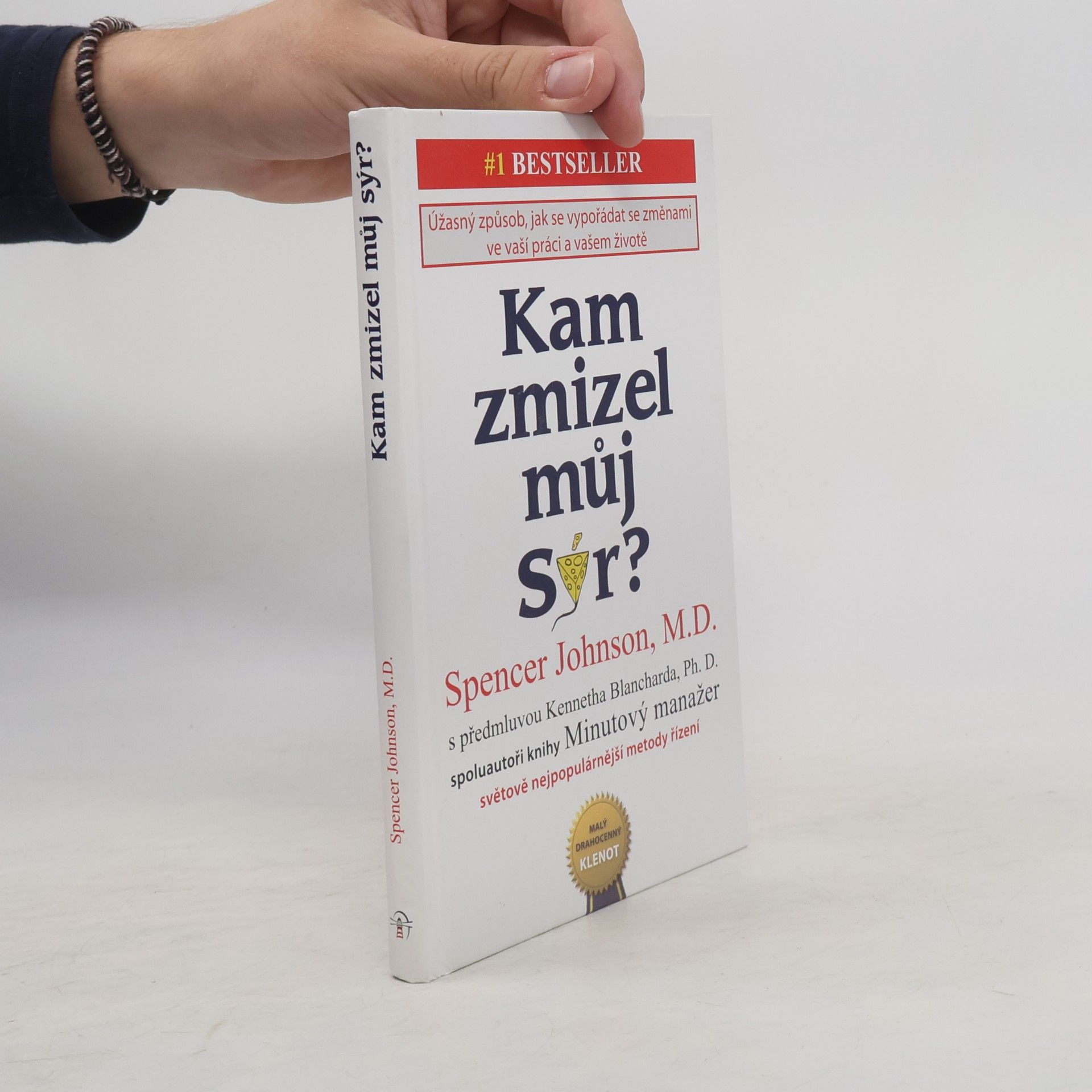 Patrick Spencer Johnson Kam zmizel můj sýr?