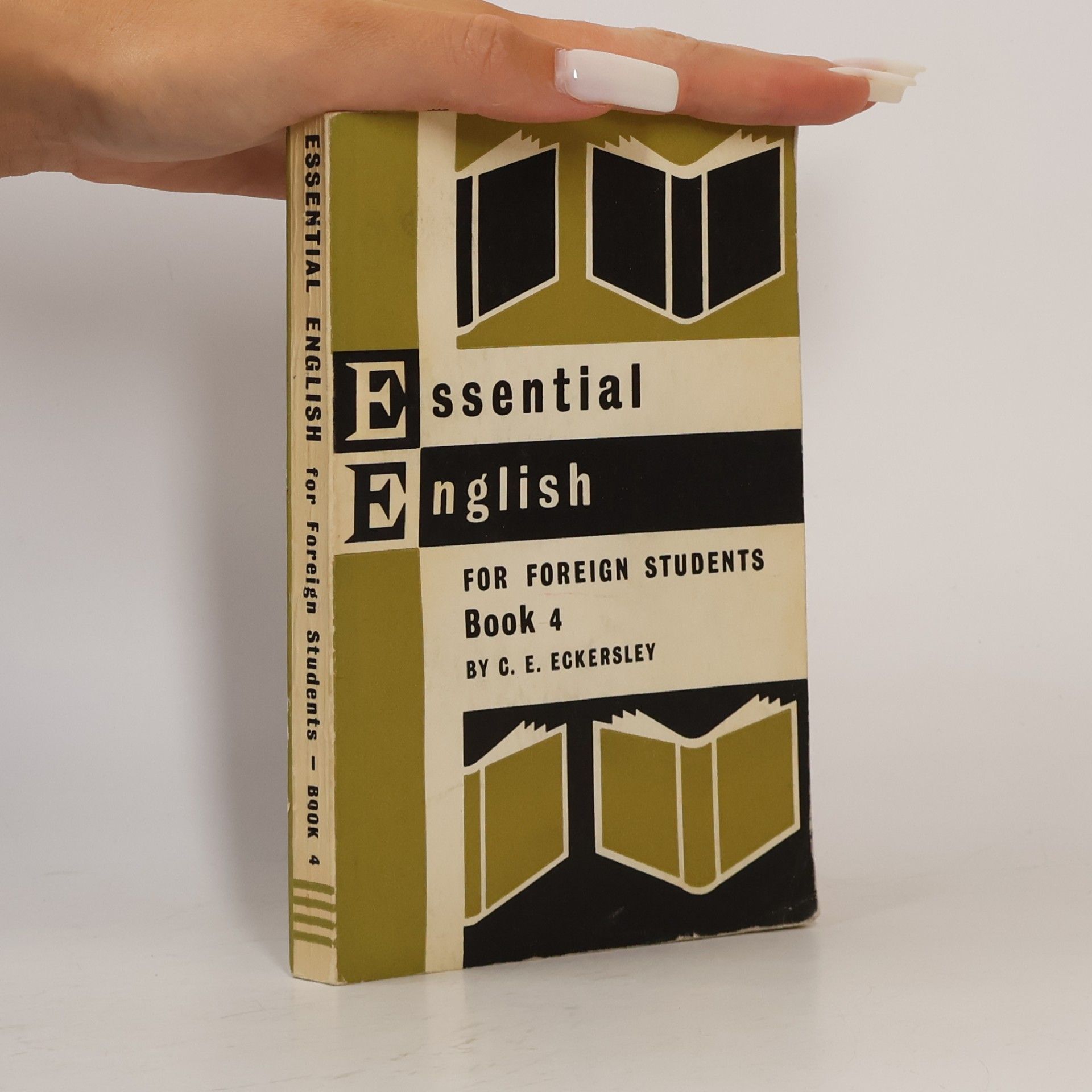 C. E. Eckersley Essential English for Foreign Students. Book 4