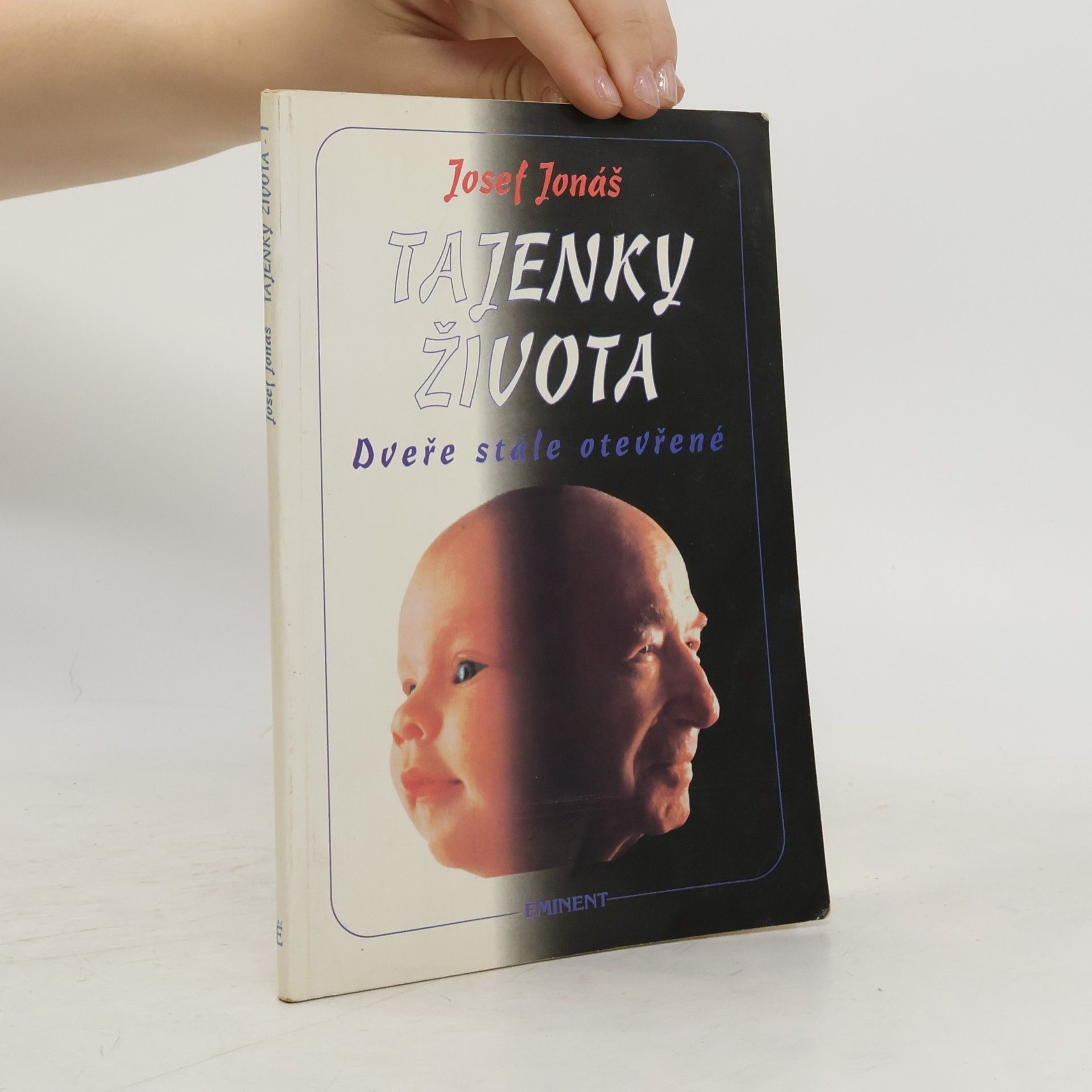 Josef Jonáš Tajenky života. Dveře stále otevřené
