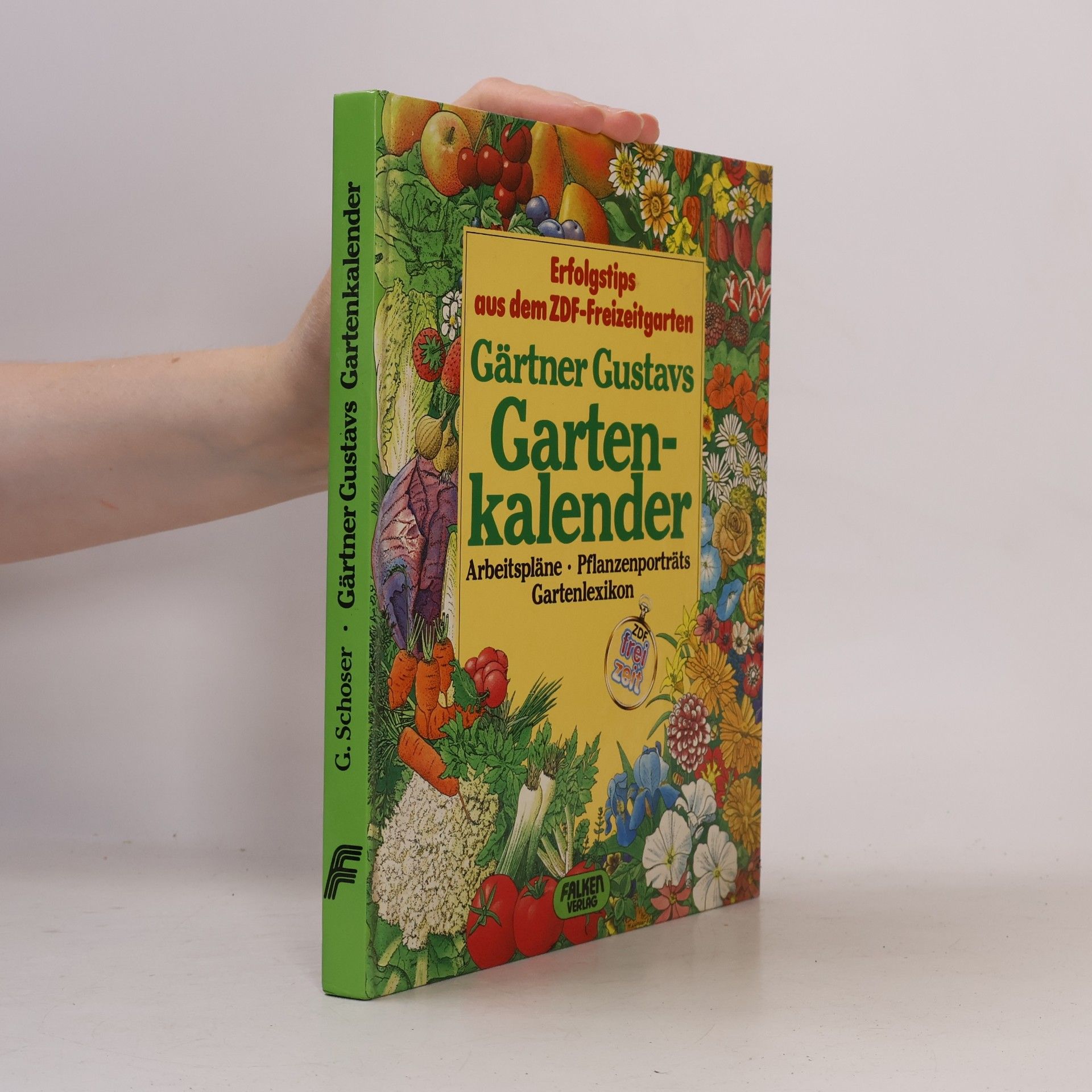 Gustav Schoser Gärtner Gustavs Garten-Kalender