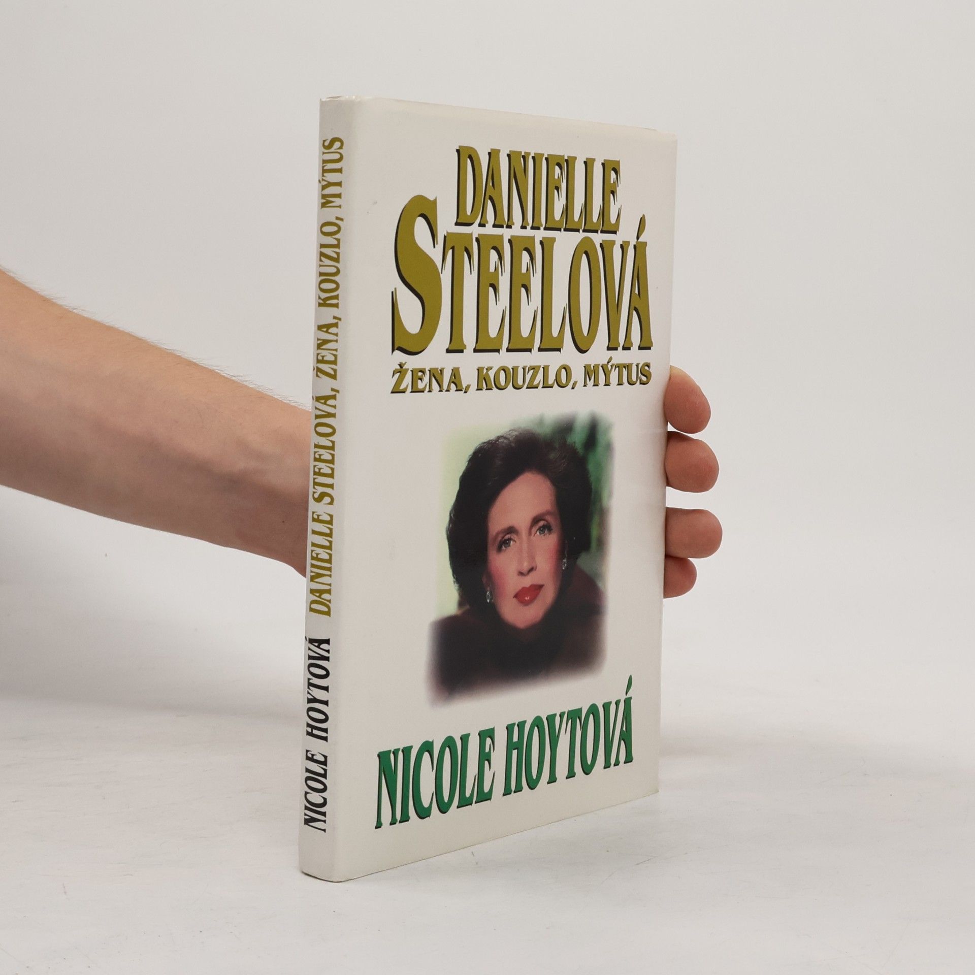 Nicole Hoyt Danielle Steelová : žena, kouzlo, mýtus