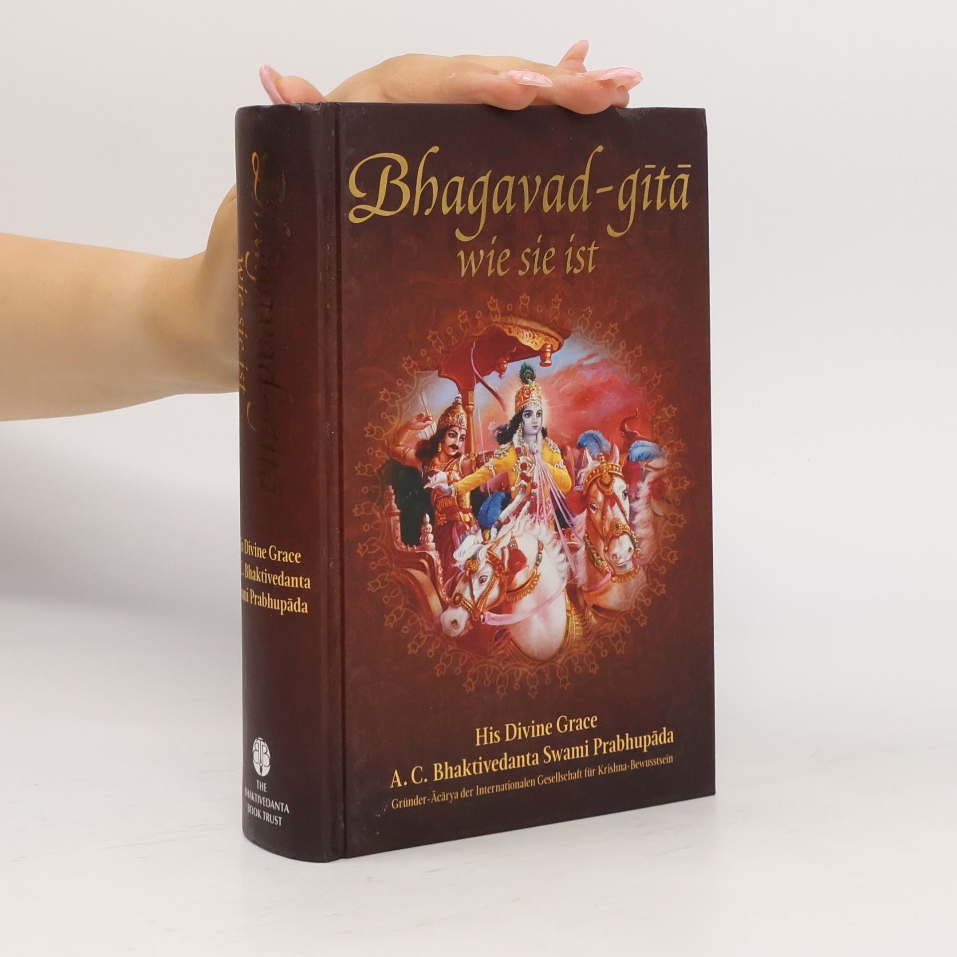 A. C. Bhaktivédánta Svámí Prabhupáda Bhagavad-gítá. Wie sie ist
