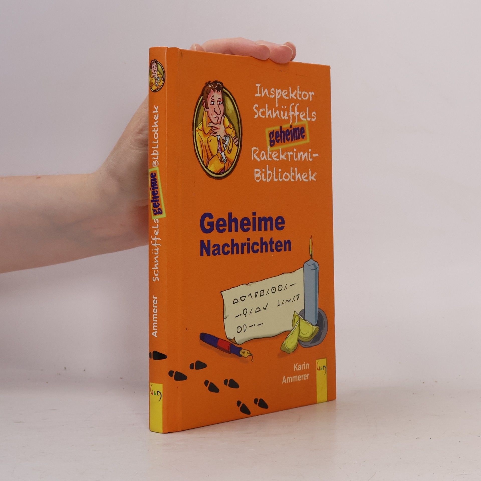 Karin Ammerer Gheime Nachrichten Inspektor Schnüffels geheime Ratekrimi-Bibliothek