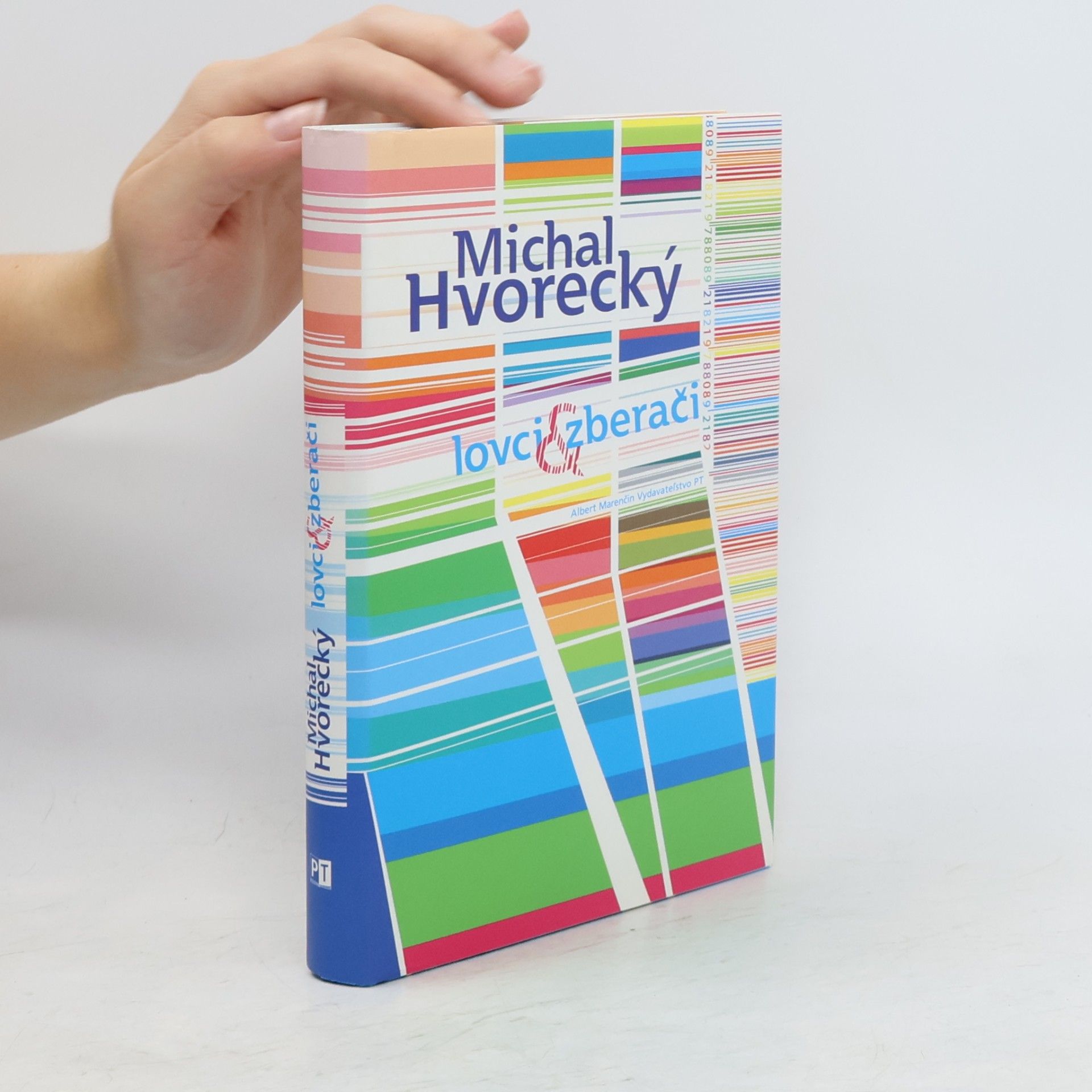 Michal Hvorecký Lovci a zberači