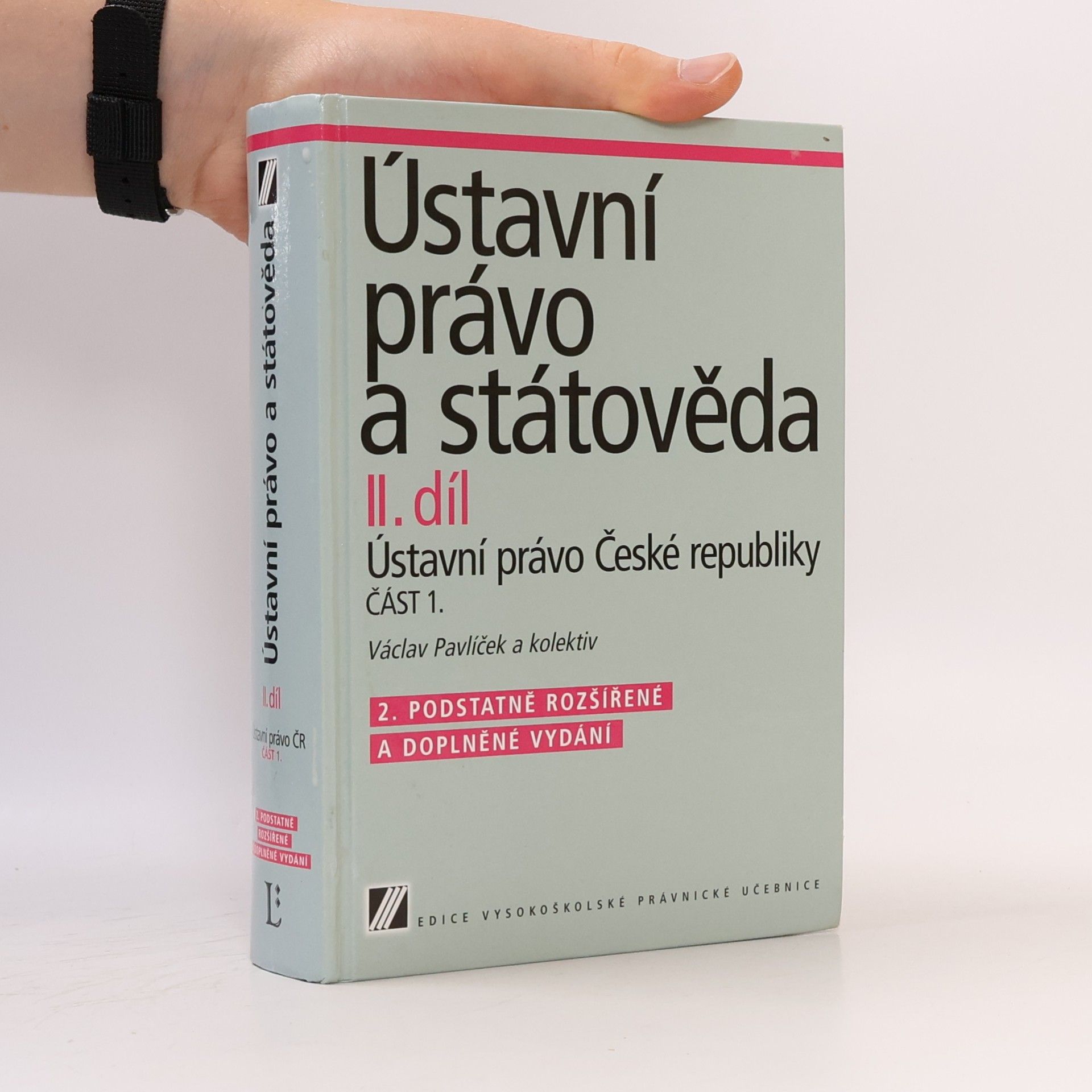 Václav Pavlíček Ústavní právo a státověda. Díl II, Ústavní právo České republiky. Část 1