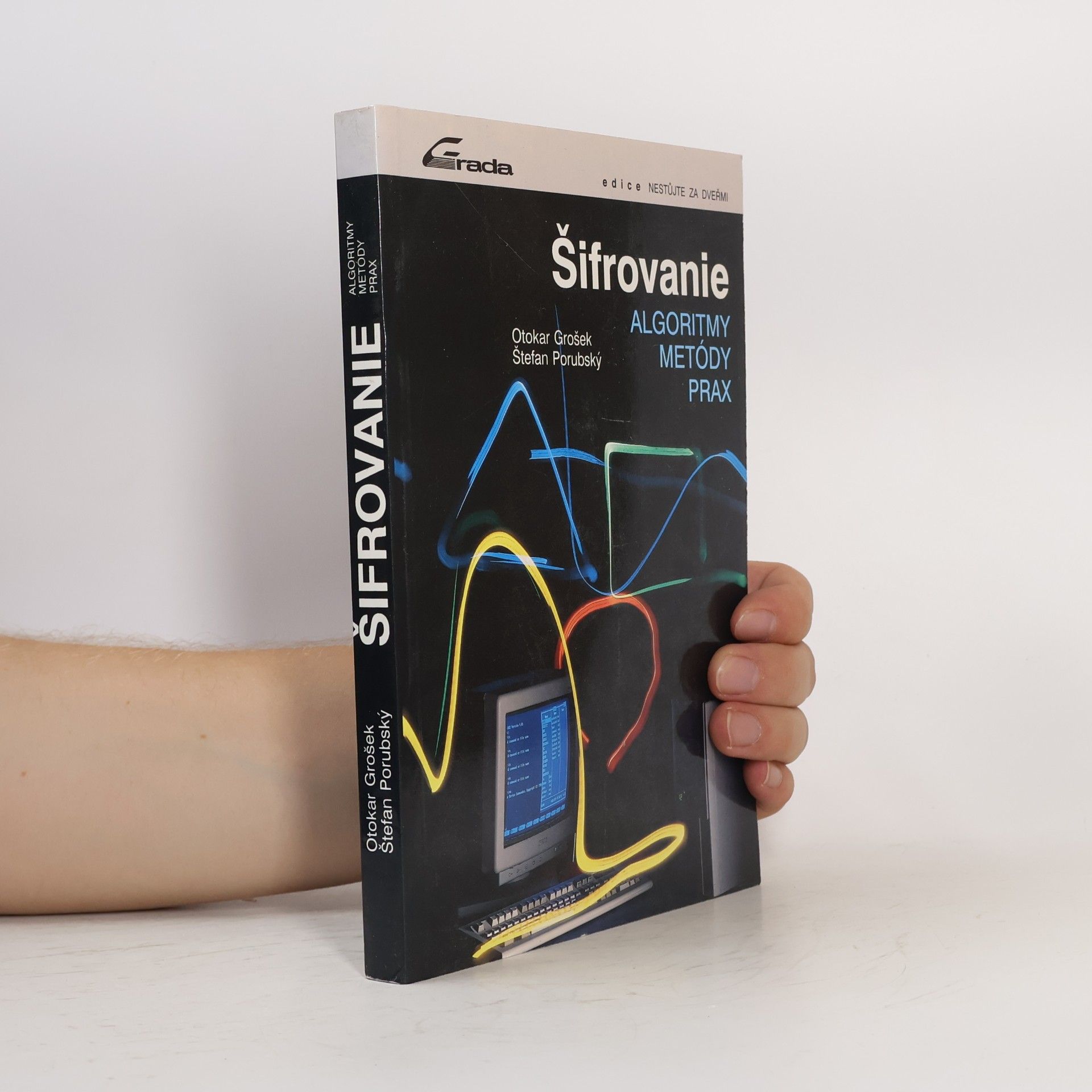 Šifrovanie - algoritmy, metódy, prax