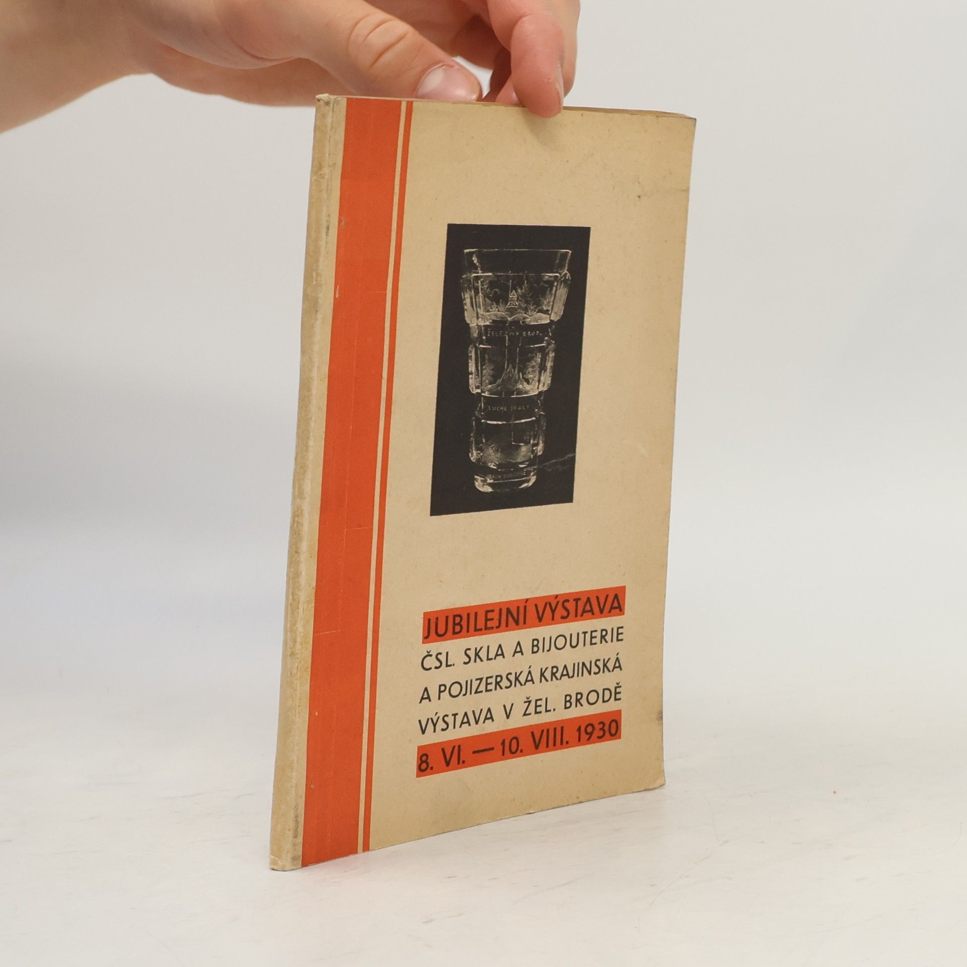Kolektiv autorů Katalog jubilejní výstavy čsl. skla a bijouterie a Pojizerské krajinské výstavy v Železném Brodě