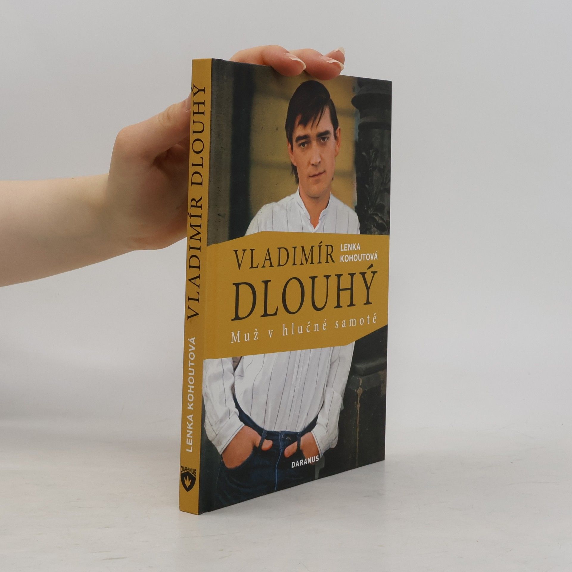 Lenka Kohoutová Vladimír Dlouhý. Muž v hlučné samotě