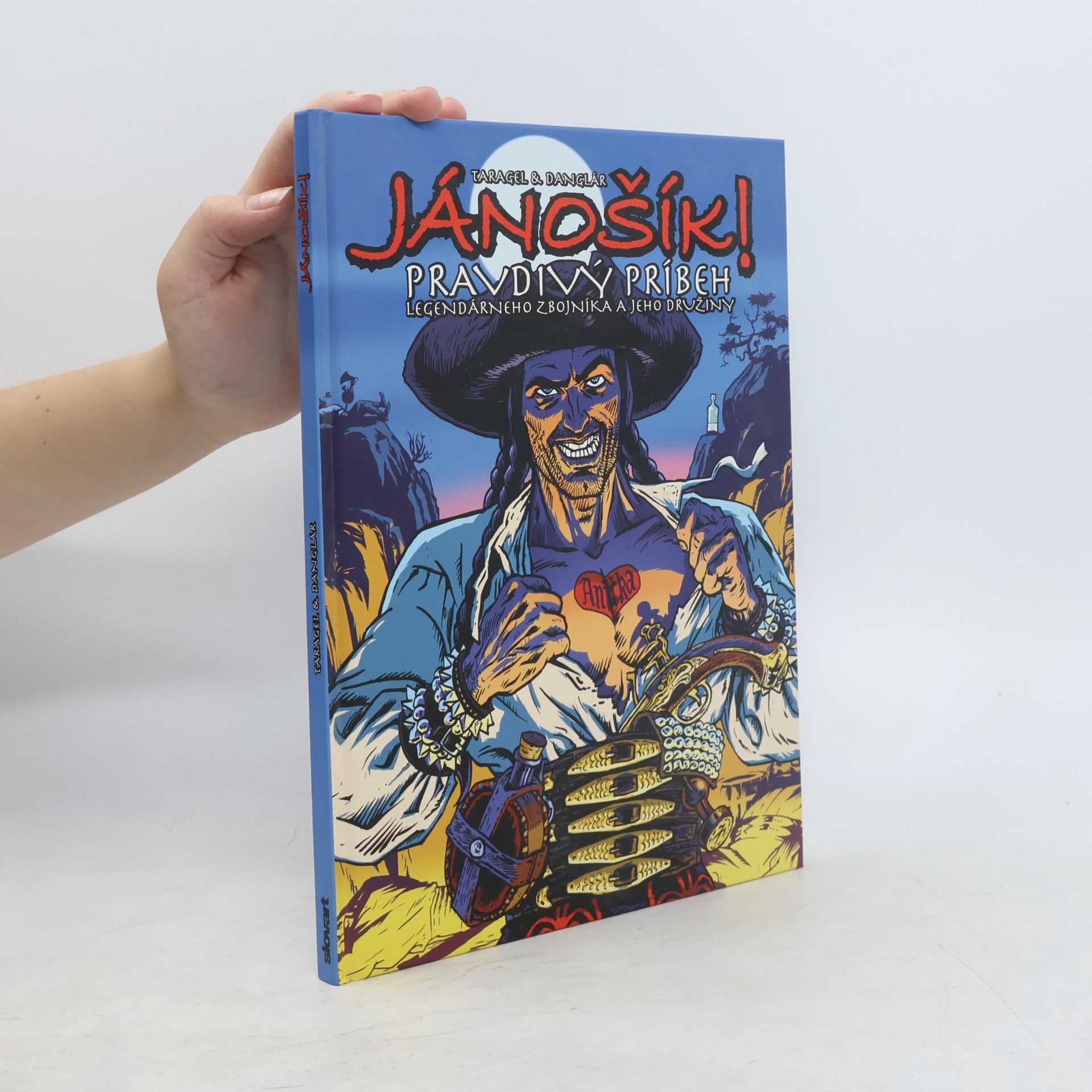 Dušan Taragel Jánošík! - pravdivý príbeh legendárneho zbojníka a jeho družiny