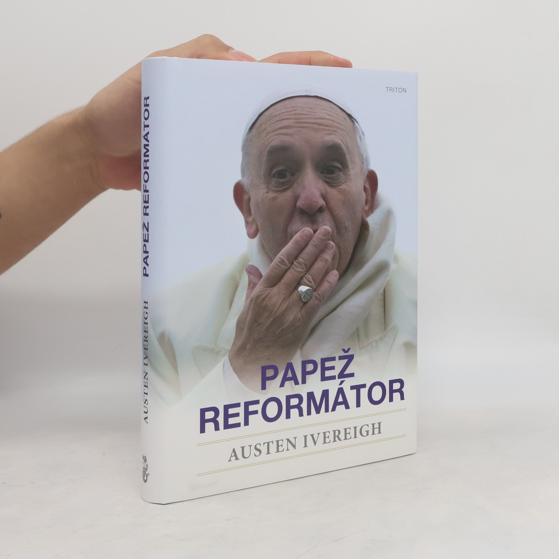 Austen Ivereigh Papež reformátor