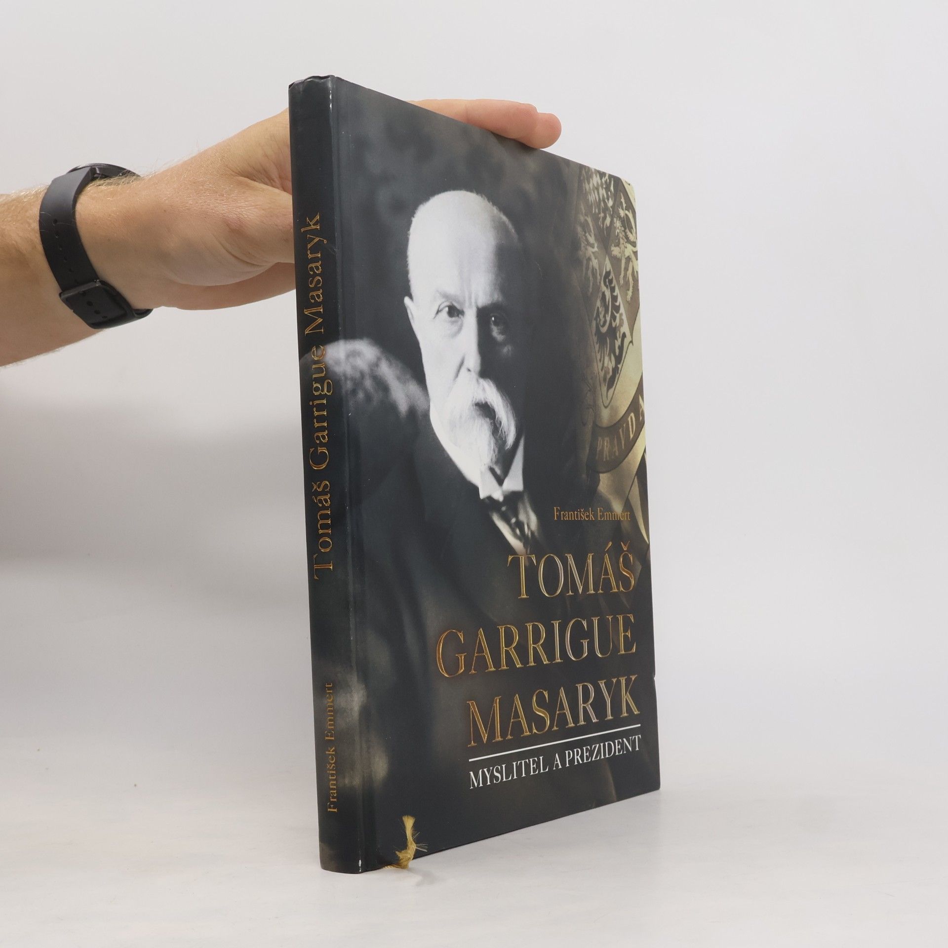 František Emmert Tomáš Garrigue Masaryk: Myslitel a prezident