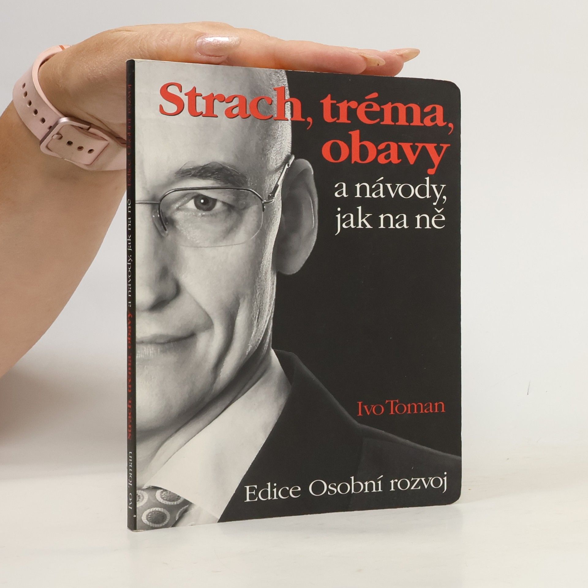 Ivo Toman Strach, tréma, obavy a návody, jak na ně