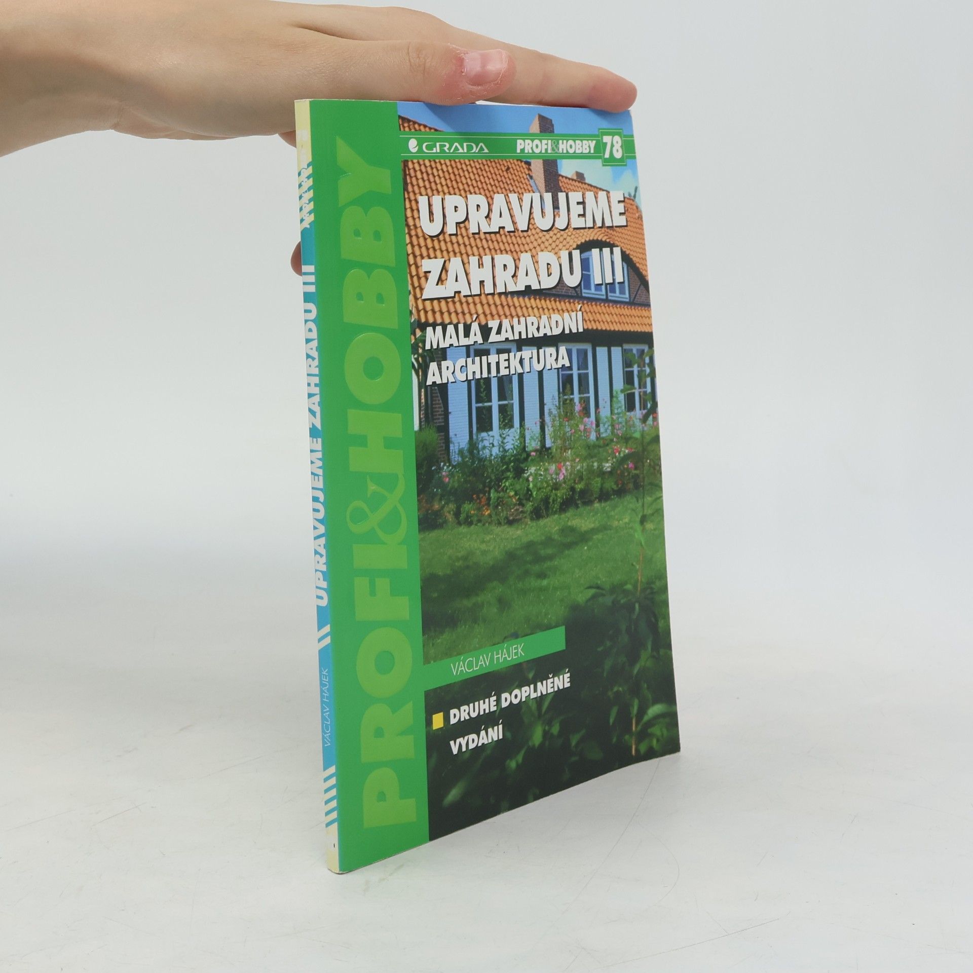 Václav Hájek Upravujeme zahradu III