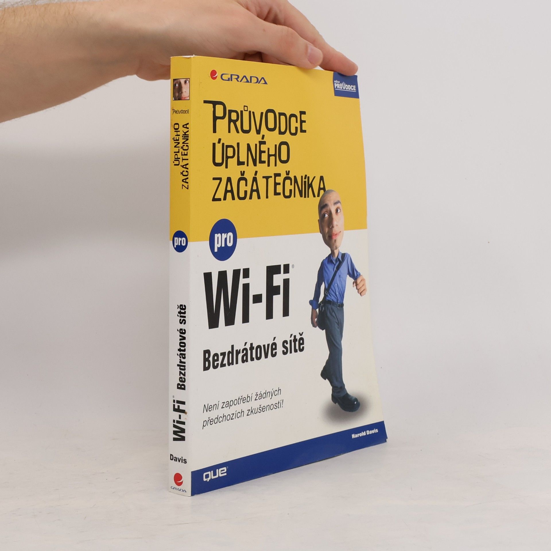Harold Davis Průvodce úplného začátečníka pro Wi-Fi. Bezdrátové sítě