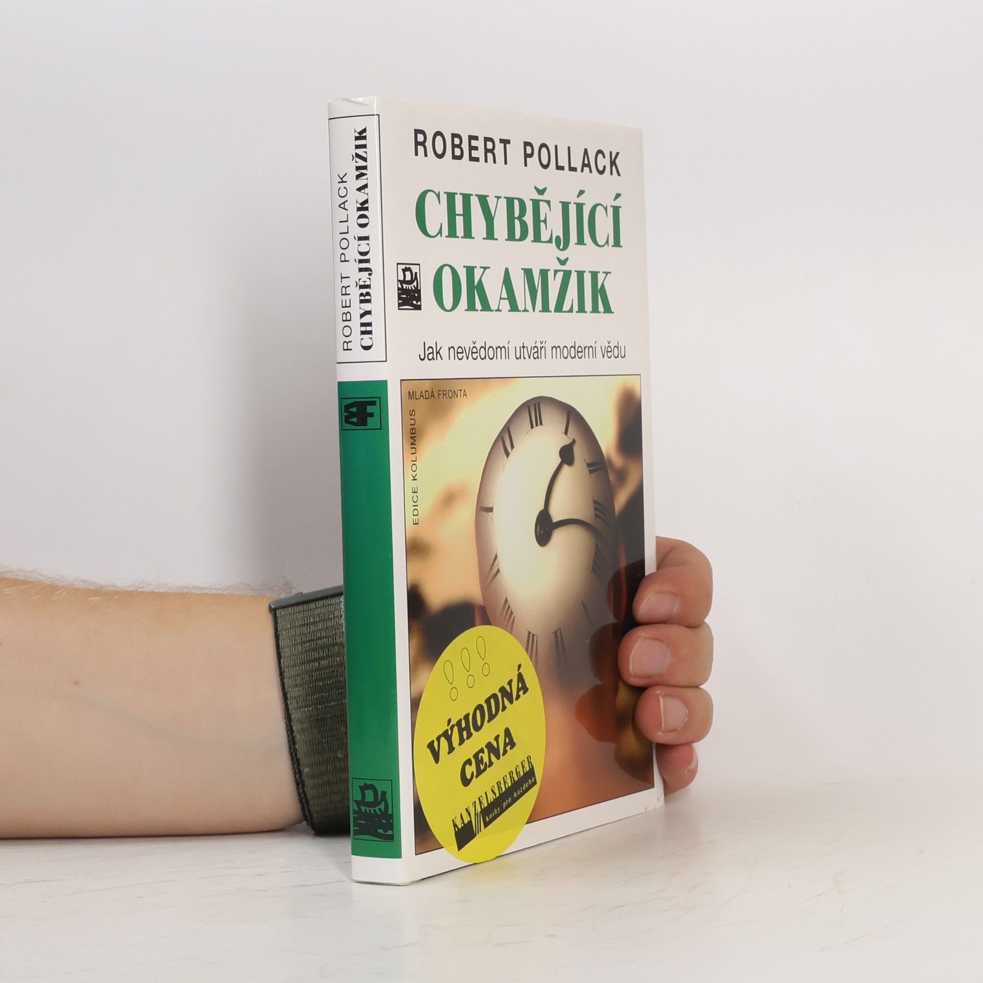 Robert Pollack Chybějící okamžik. Jak nevědomí utváří moderní vědu