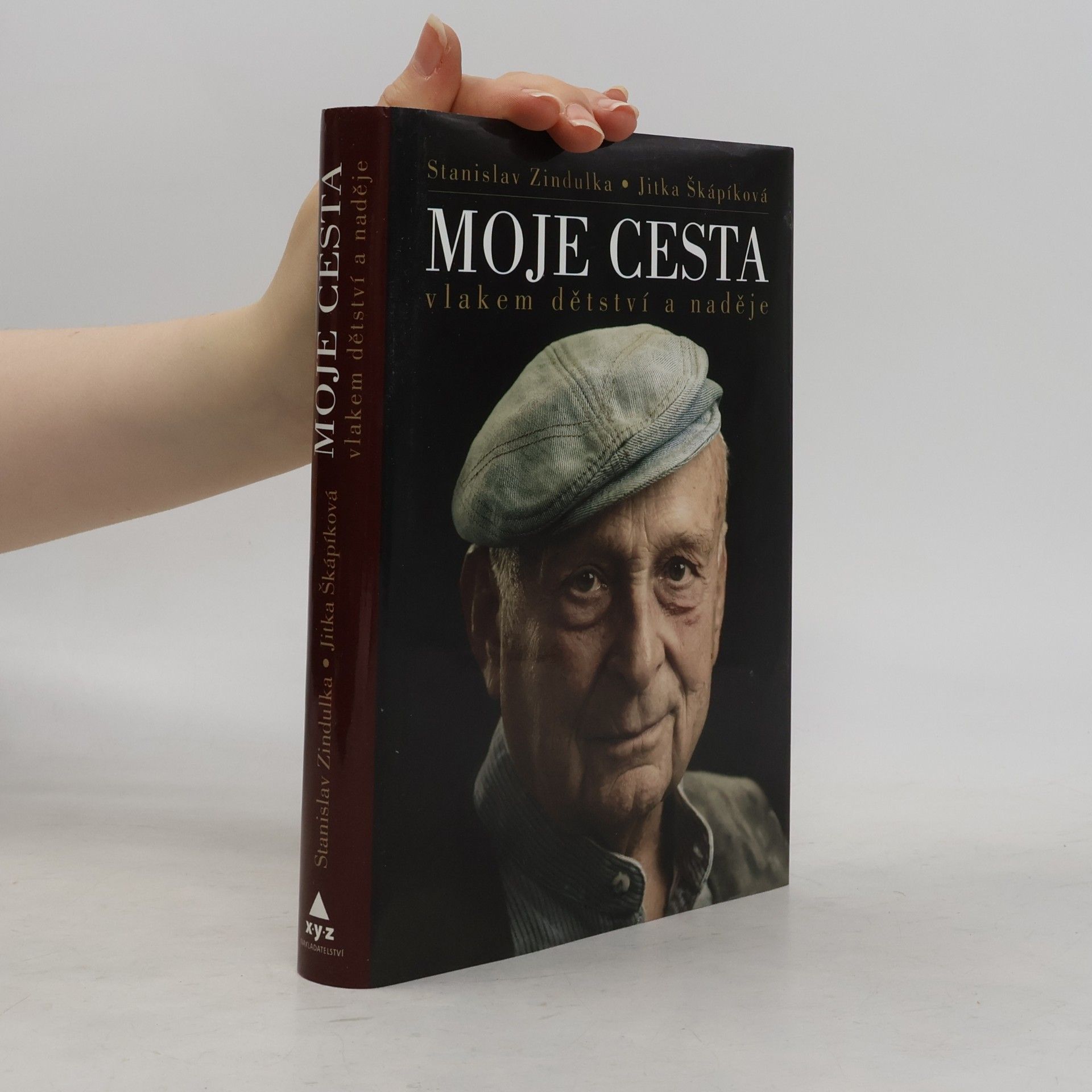 Stanislav Zindulka Moje cesta: Vlakem dětství a naděje