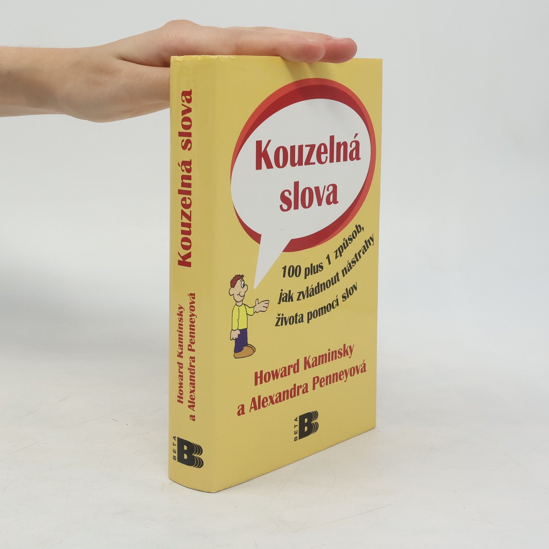 Alexandra Penney Kouzelná slova : 100 plus 1 způsob, jak zvládnout nástrahy života pomocí slov