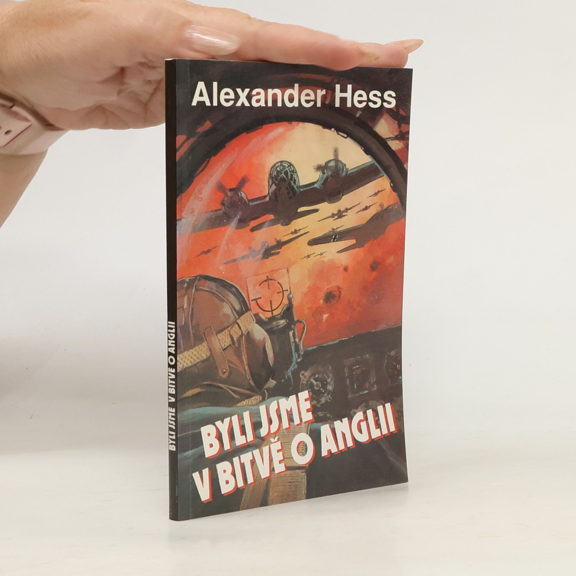 Alexander Hess Byli jsme v bitvě o Anglii