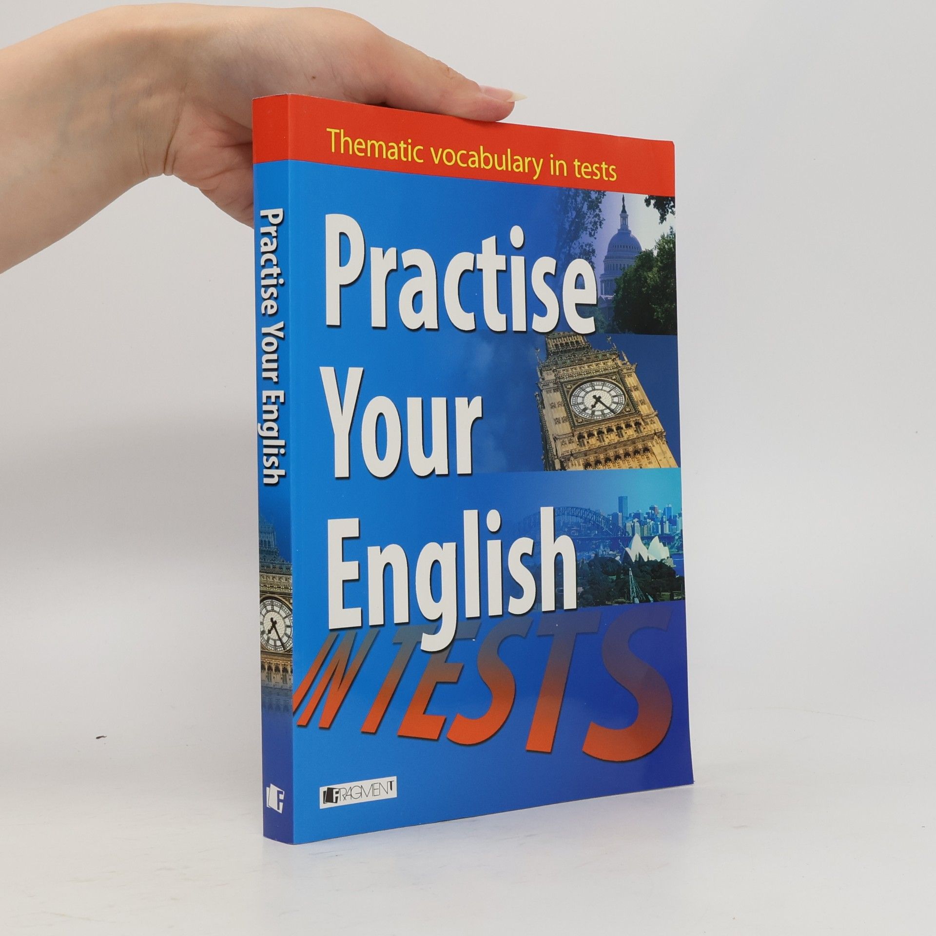 Mariusz Misztal Practise your English. Thematic vocabulary in tests. Intermediate and advanced level